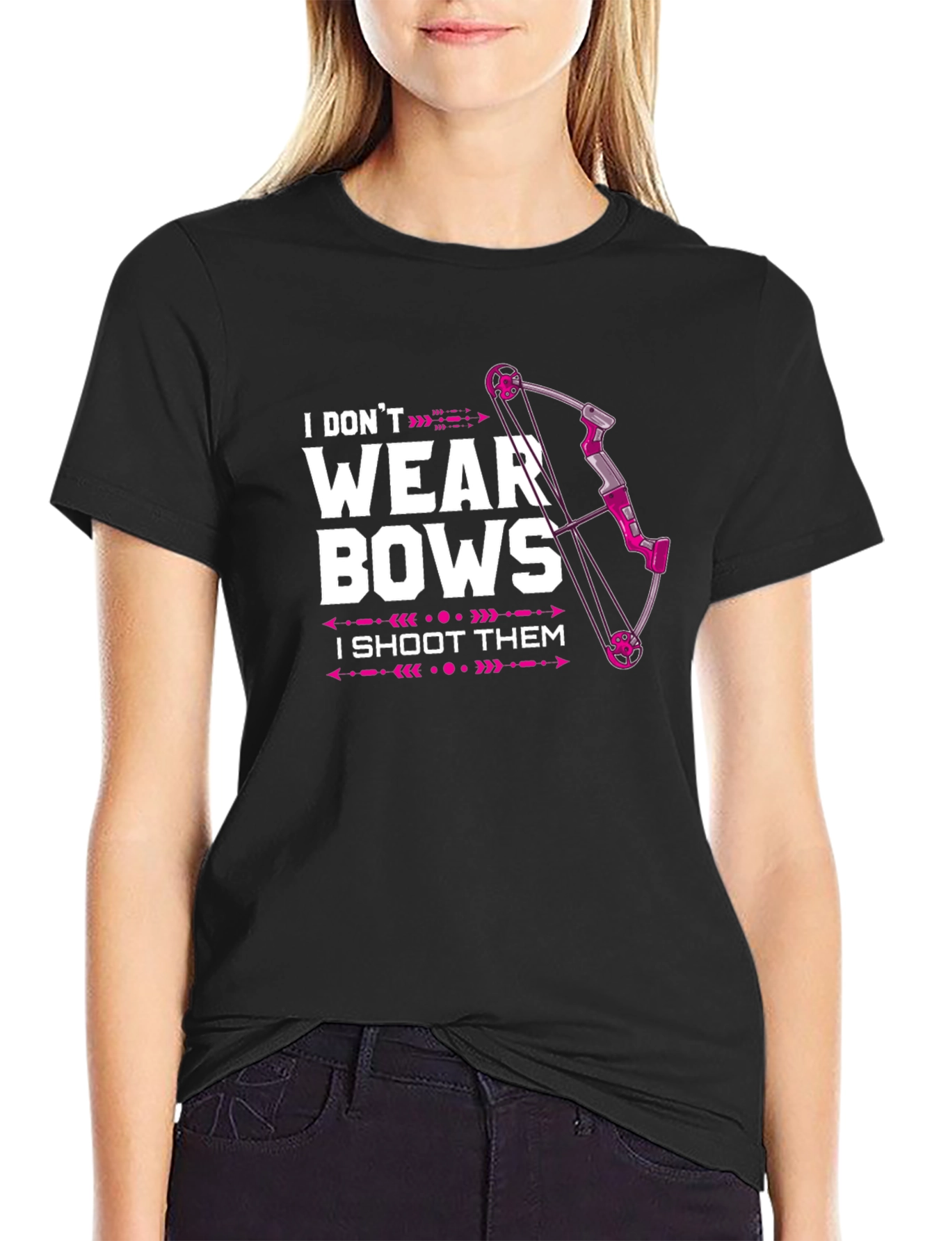 I Dont Wear Bows T-Shirt - Archery Tee