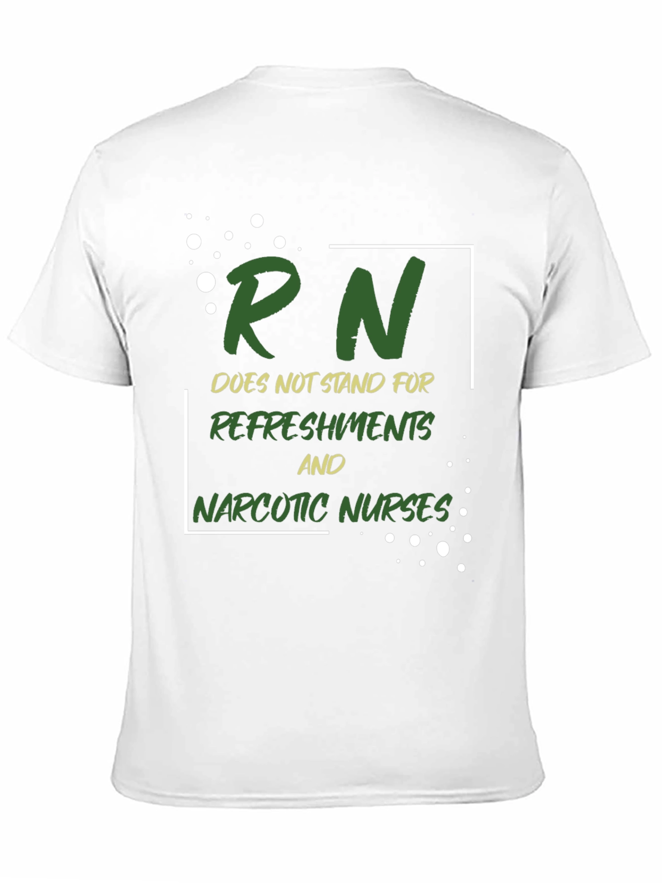Funny Nurse T-Shirt - RN Doesnt Stand For...