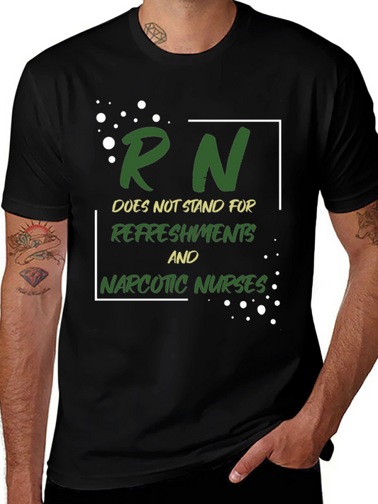 Funny Nurse T-Shirt - RN Doesnt Stand For...