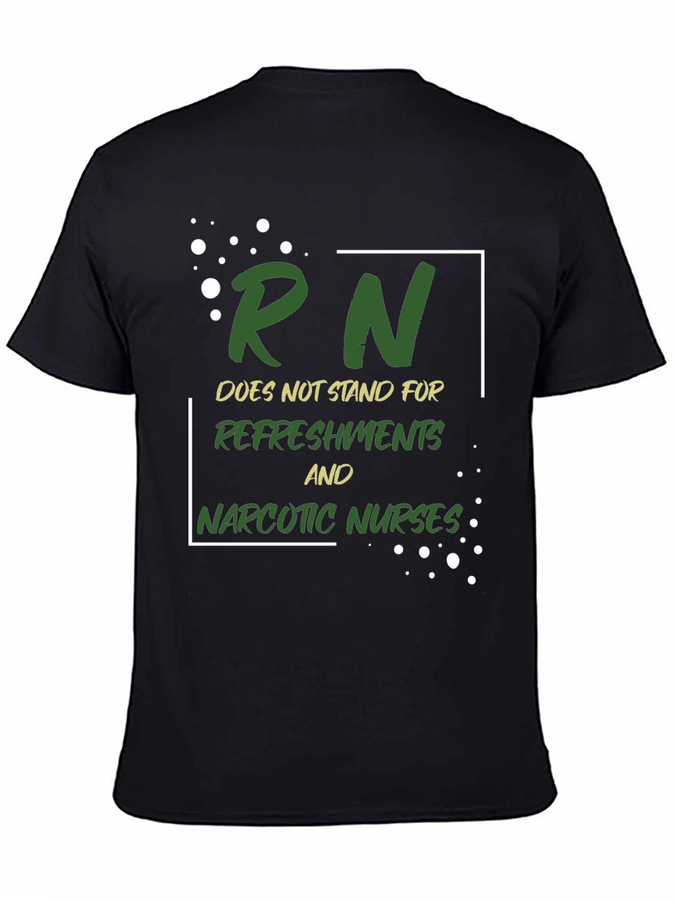 Funny Nurse T-Shirt - RN Doesnt Stand For...