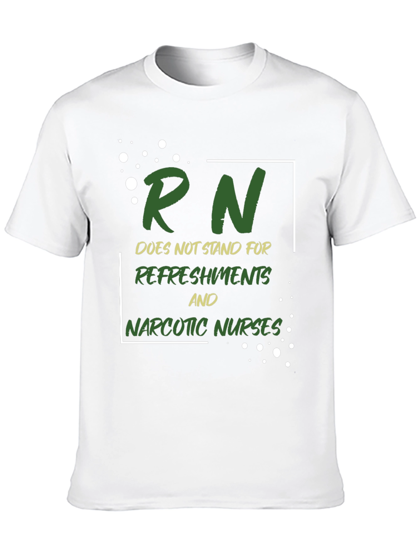 Funny Nurse T-Shirt - RN Doesnt Stand For...