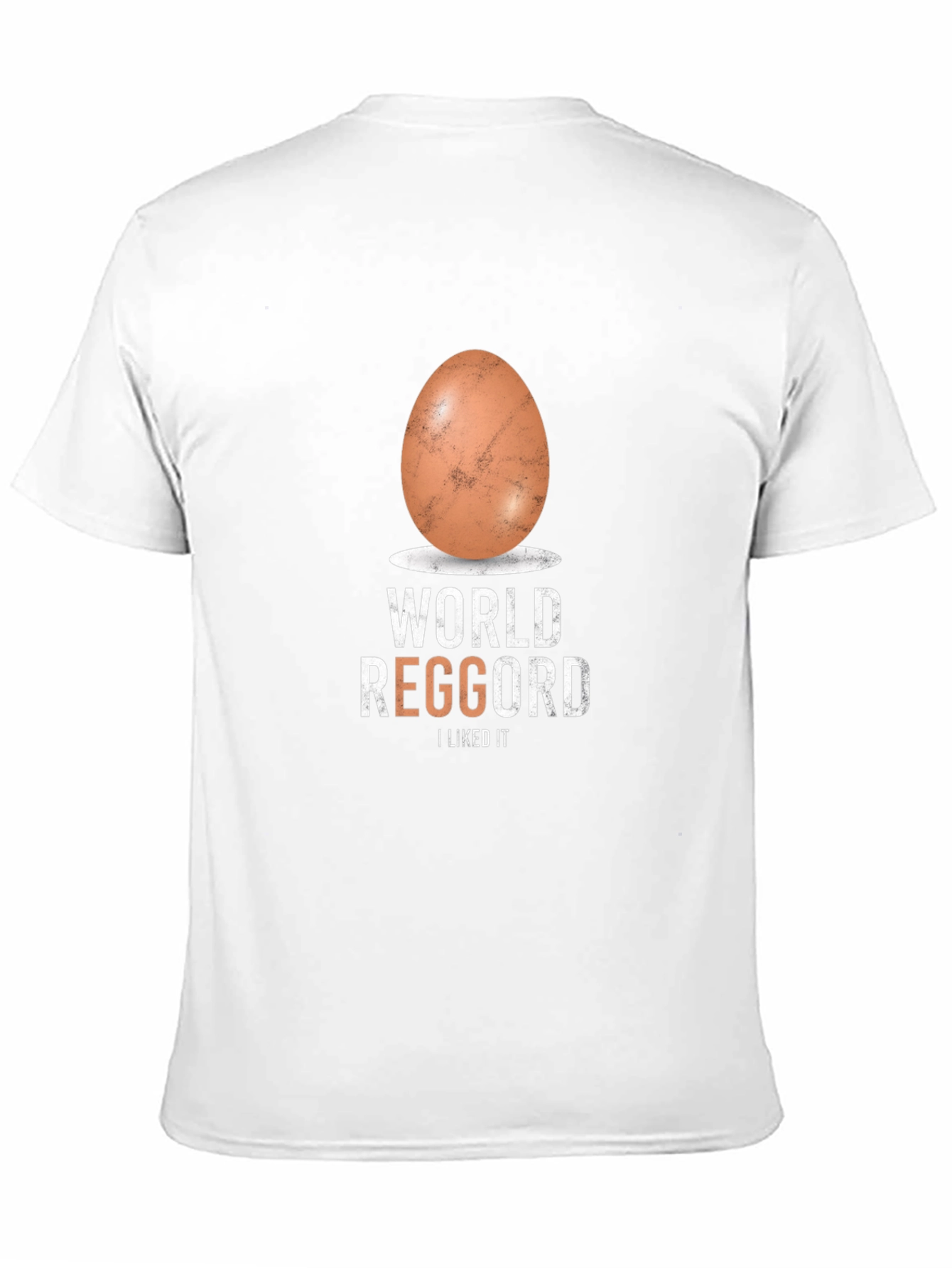World Reggord I Liked It Egg T-Shirt