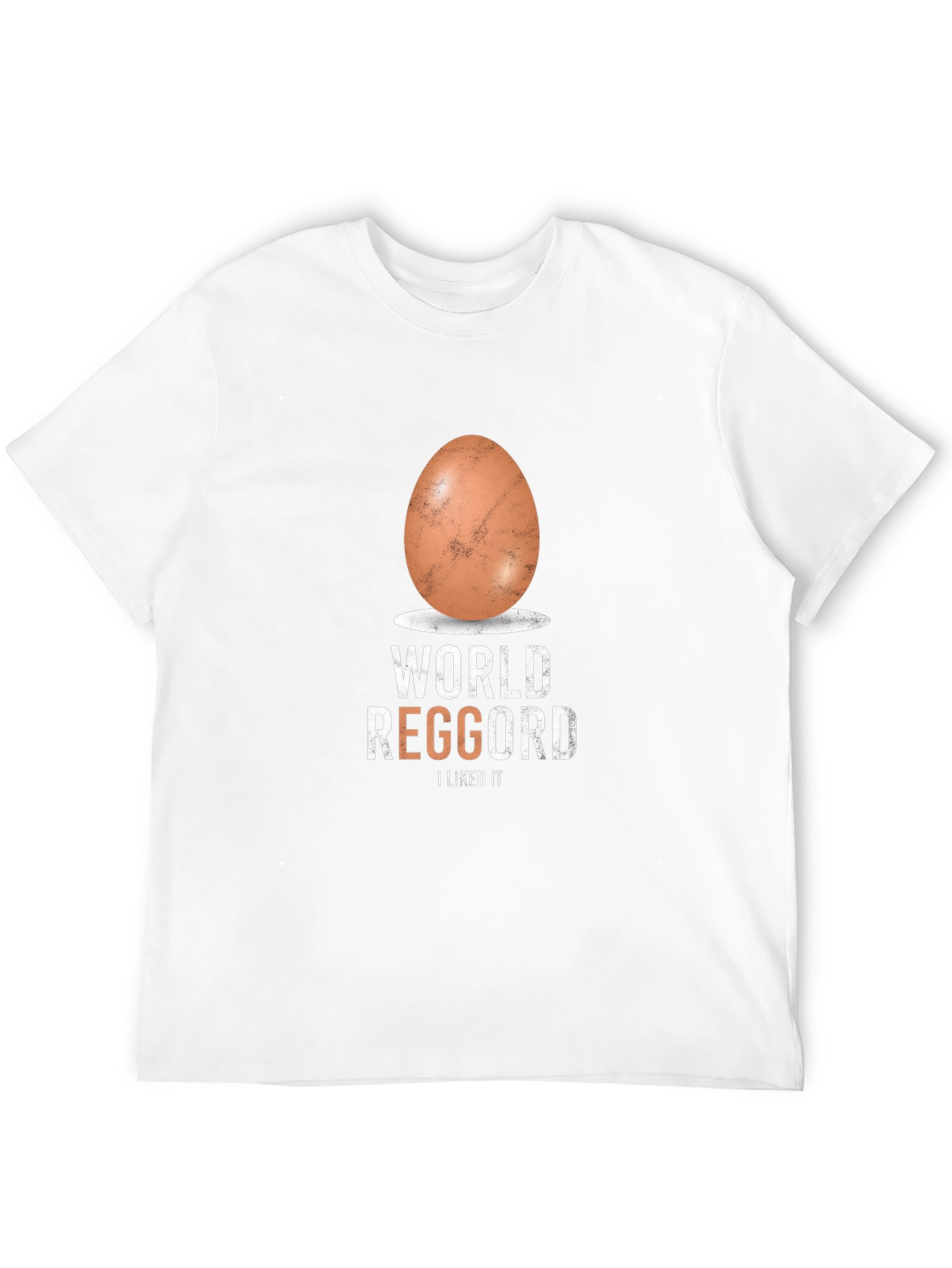 World Reggord I Liked It Egg T-Shirt
