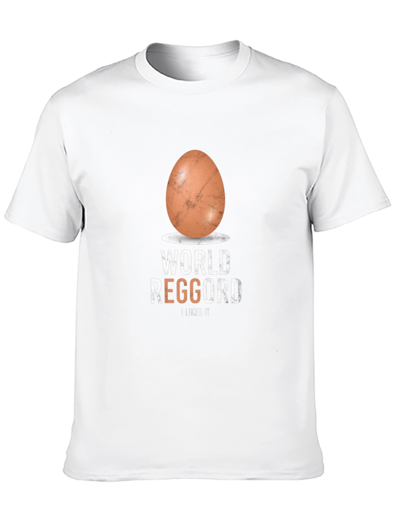 World Reggord I Liked It Egg T-Shirt