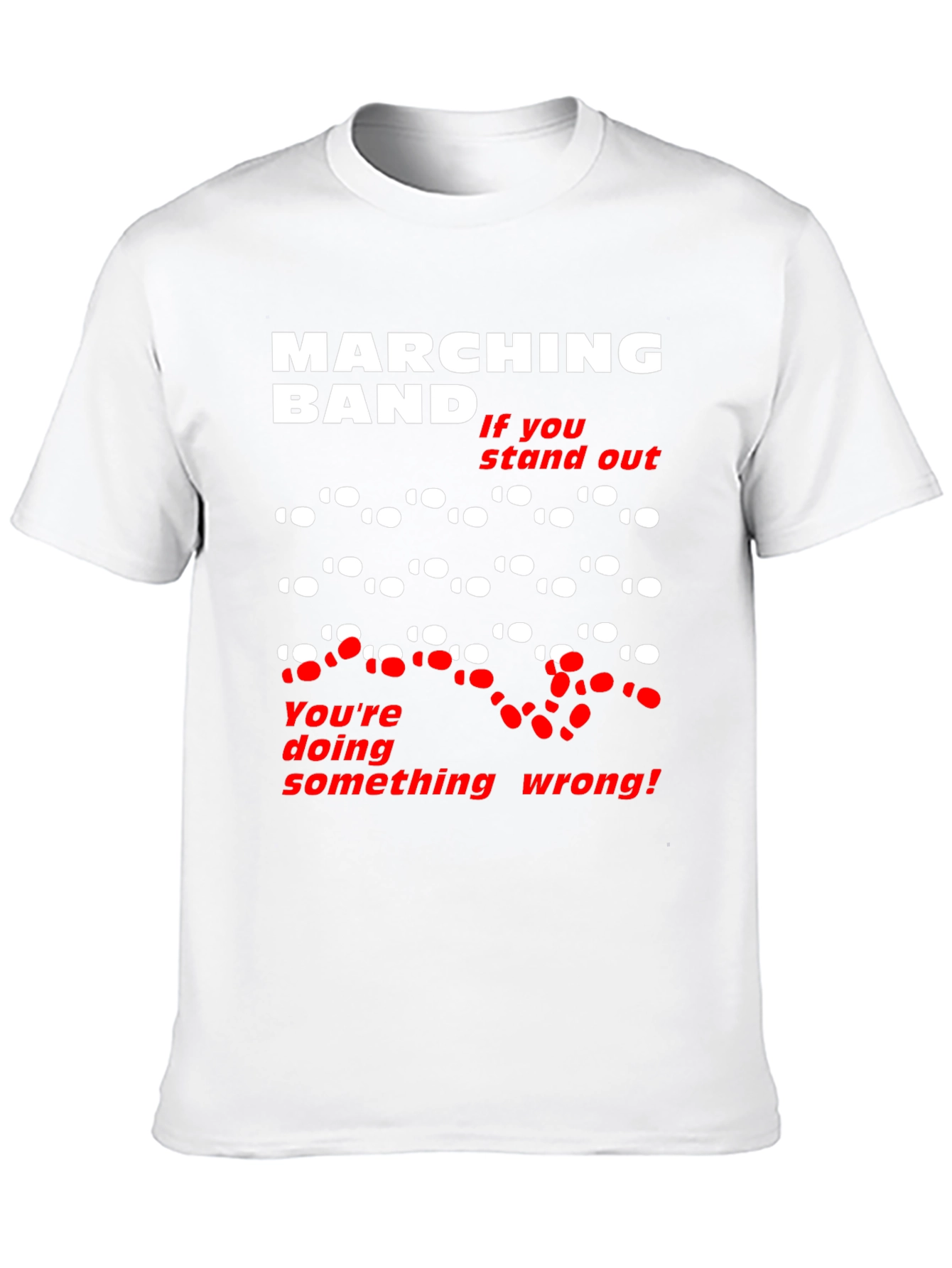 Marching Band T-Shirt: Stand Out (At Your Own Risk!)
