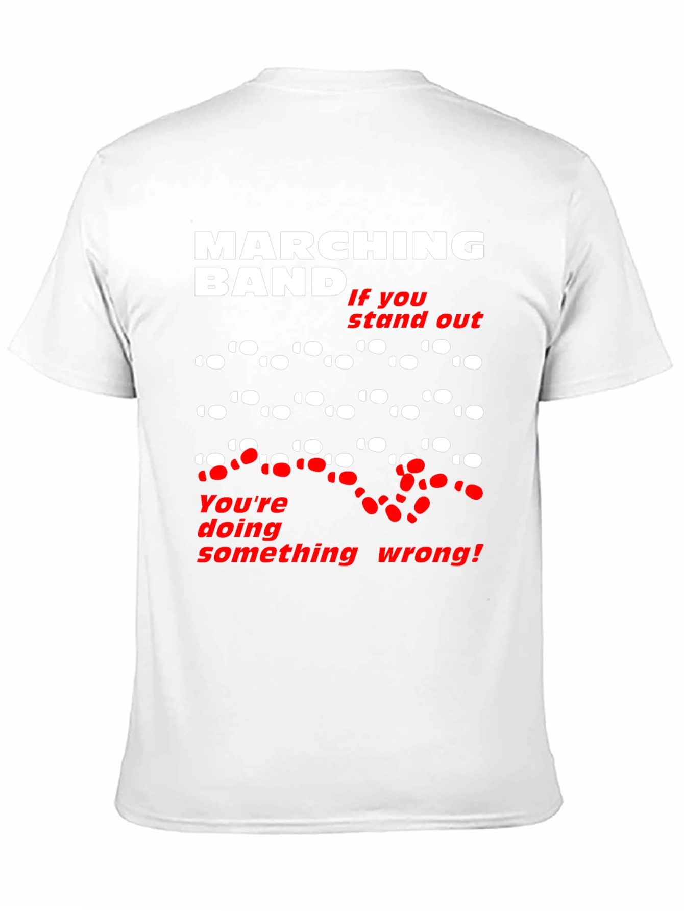 Marching Band T-Shirt: Stand Out (At Your Own Risk!)
