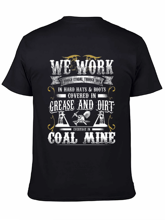 Coal Miner T-Shirt: We Work Hard