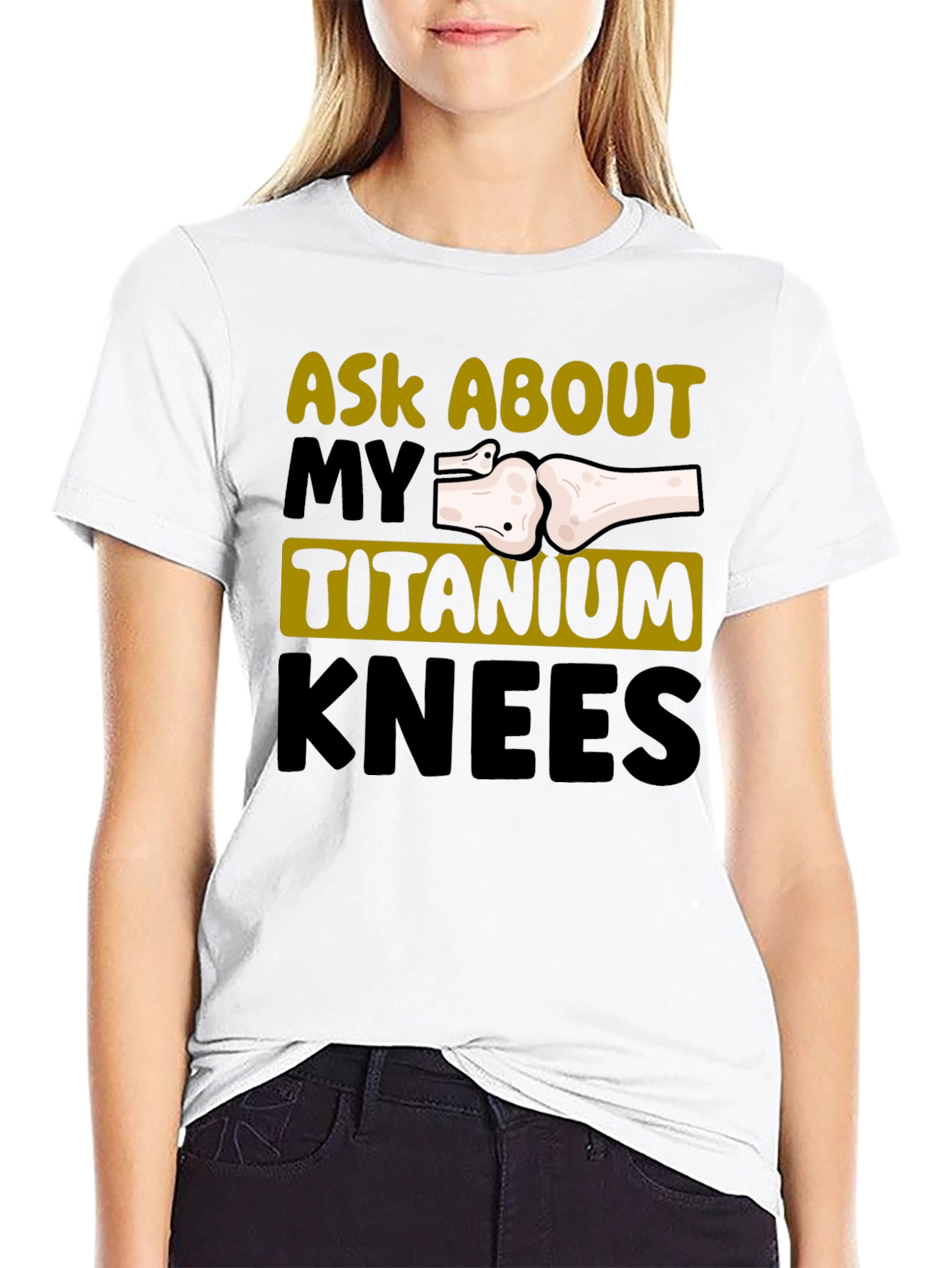 Ask About My Titanium Knees Graphic Tee
