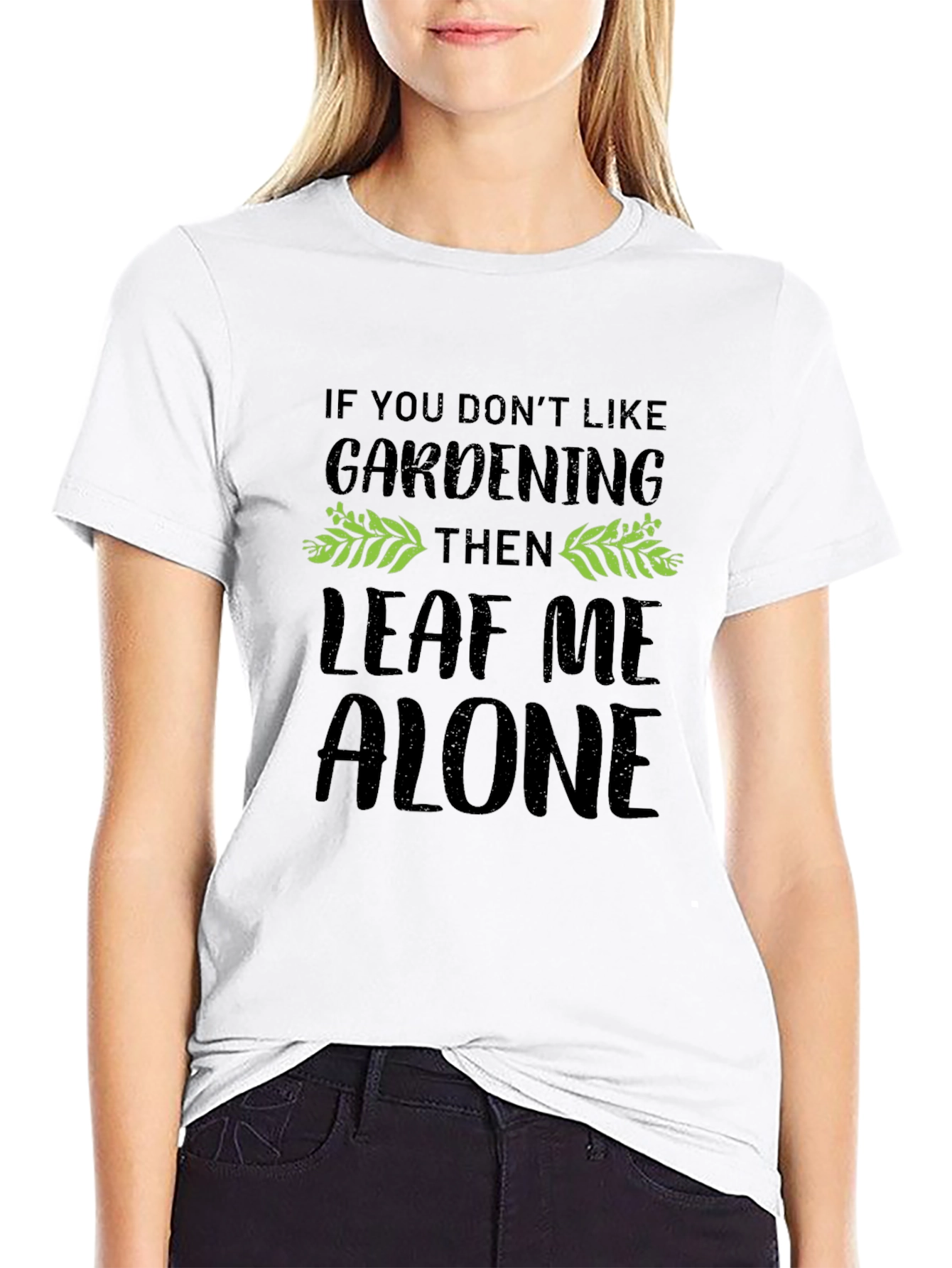 Gardening T-Shirt - Leaf Me Alone - Black