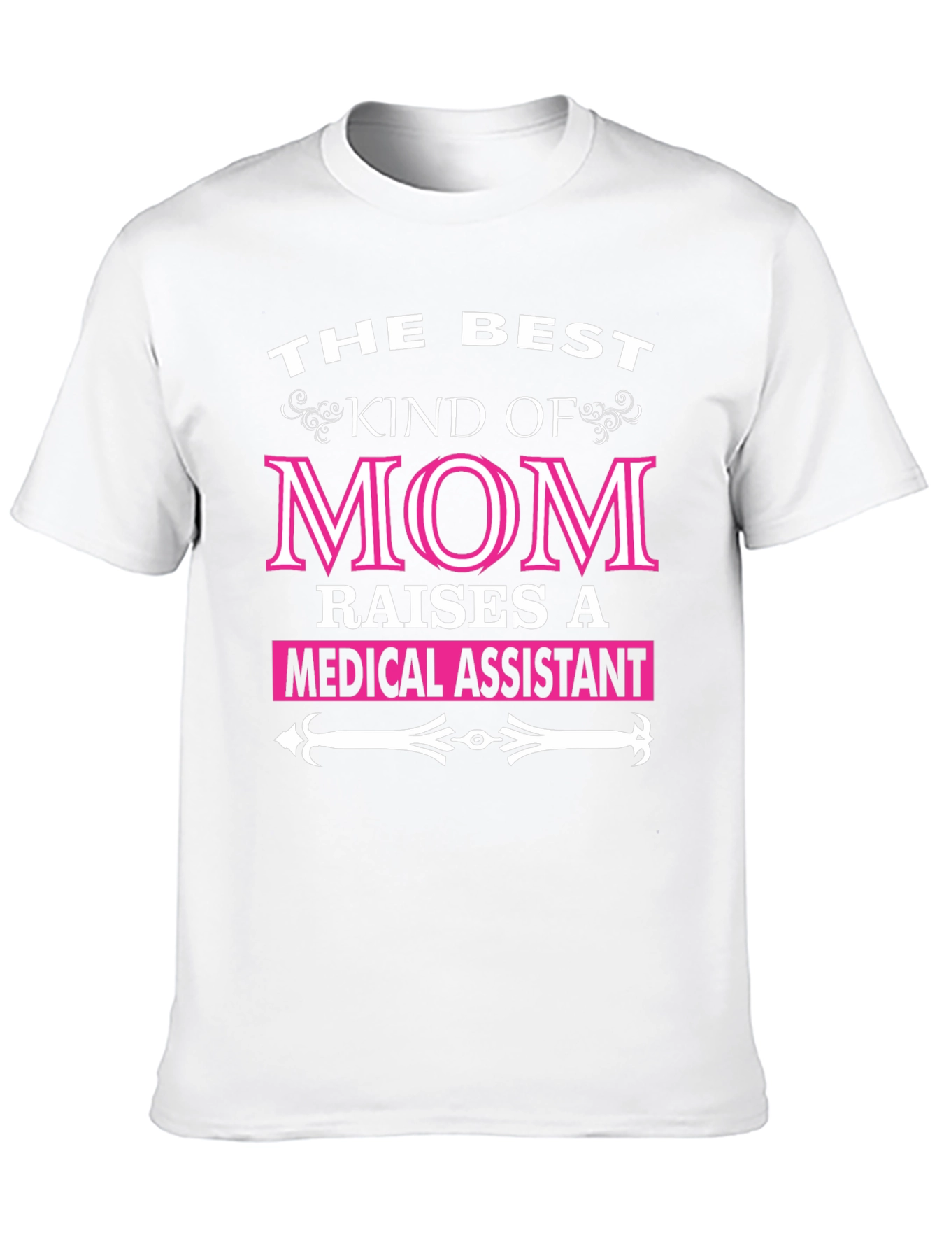 Best Kind of Mom Medical Assistant T-Shirt