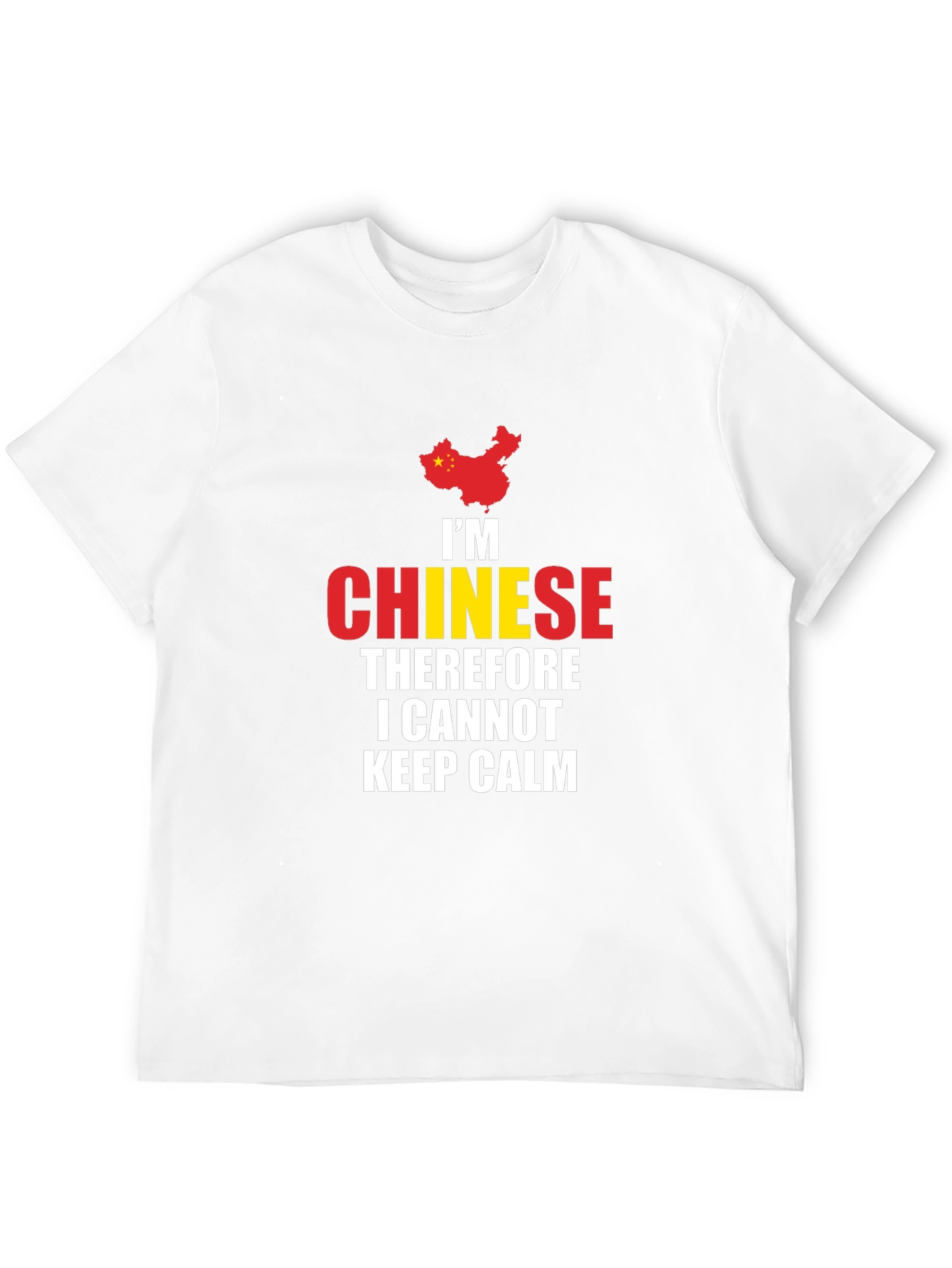 Im Chinese Therefore I Cannot Keep Calm T-Shirt