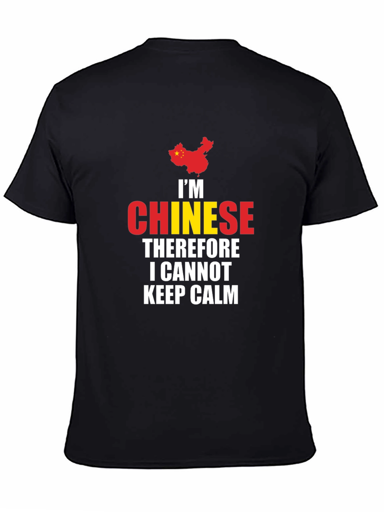 Im Chinese Therefore I Cannot Keep Calm T-Shirt