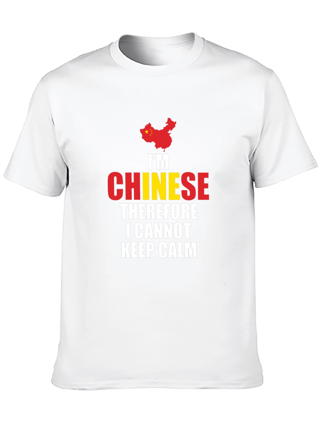 Im Chinese Therefore I Cannot Keep Calm T-Shirt