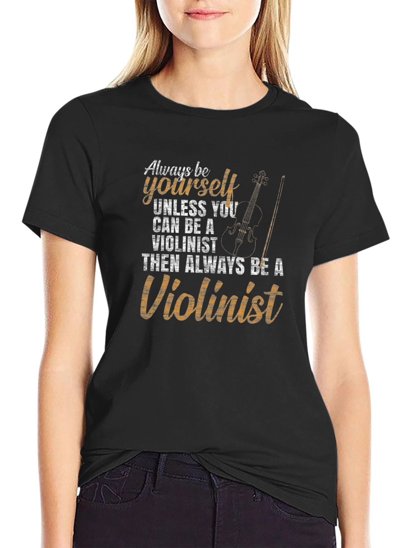 Always Be Yourself Violinist T-Shirt