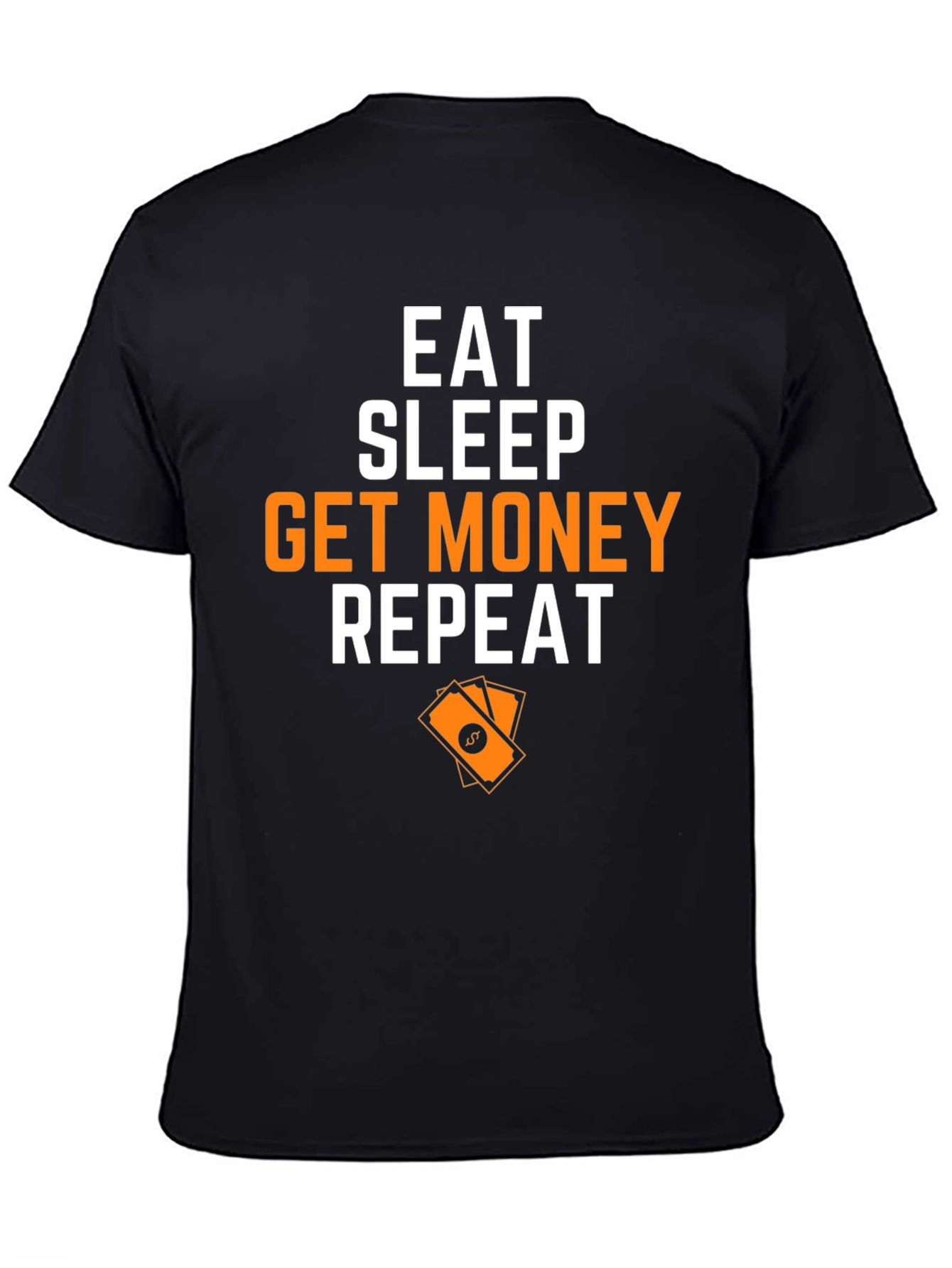 Eat Sleep Get Money Repeat Graphic T-Shirt