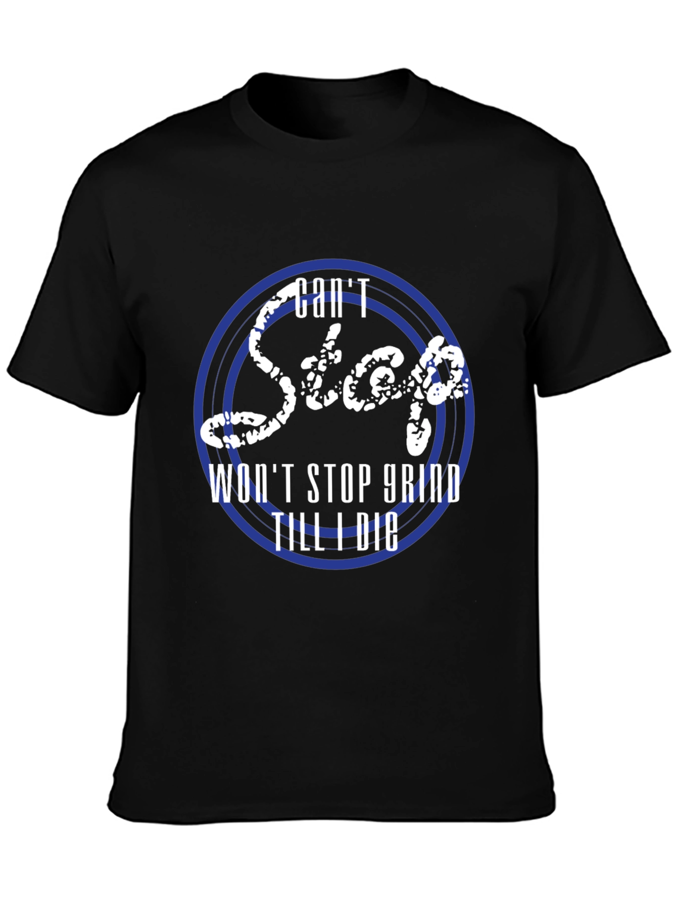 Cant Stop Wont Stop Grind Mens Graphic Tee