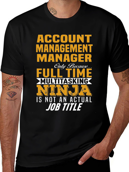 Account Management Manager T-Shirt - Multitasking Ninja