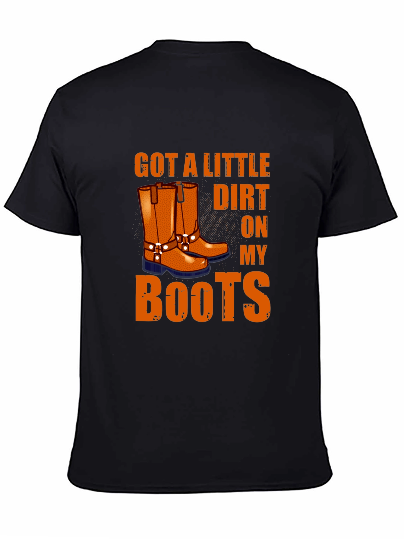 Got A Little Dirt on My Boots Graphic Tee