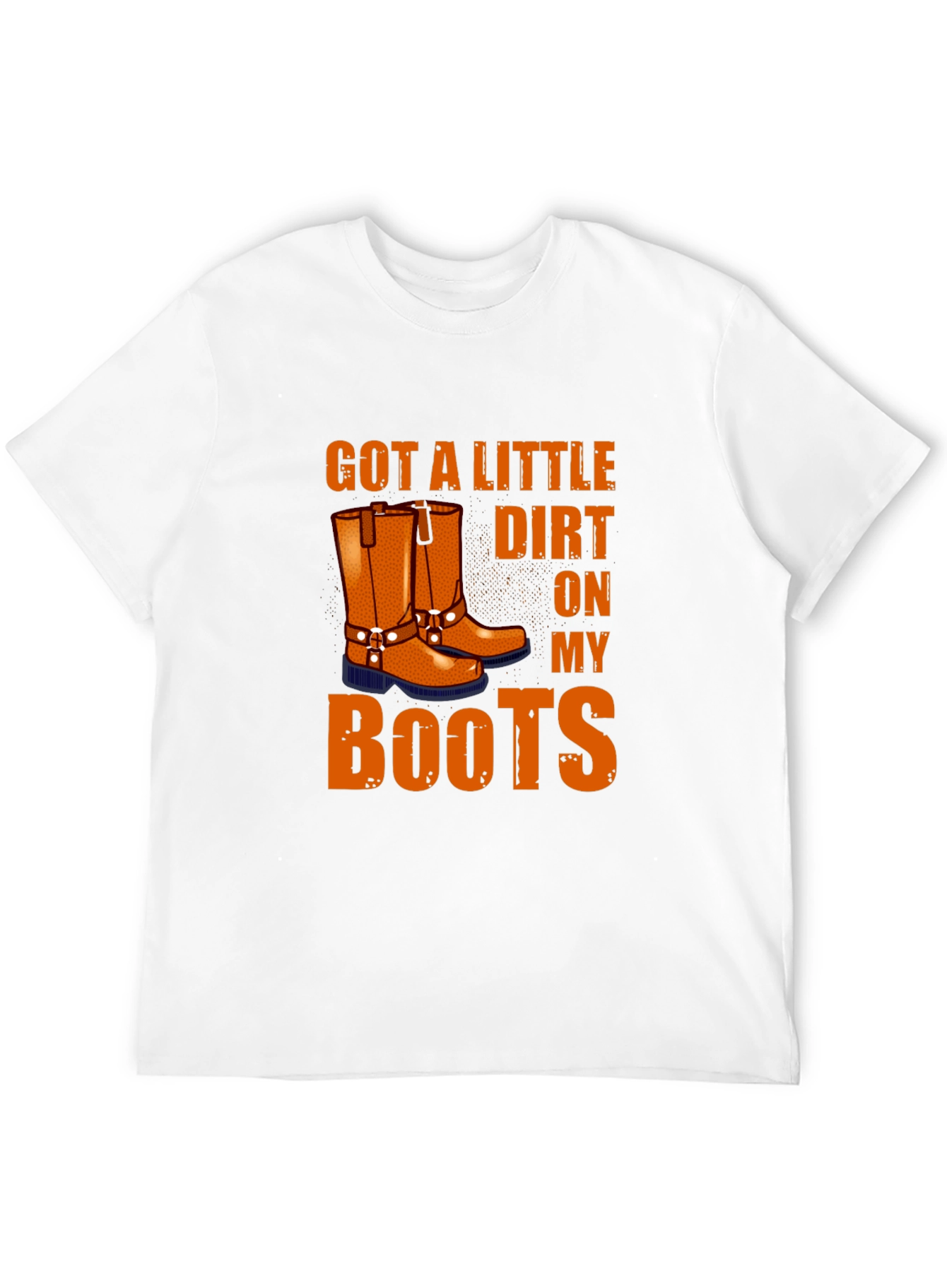 Got A Little Dirt on My Boots Graphic Tee