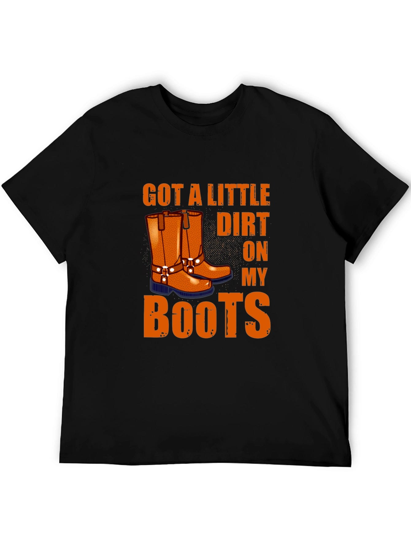 Got A Little Dirt on My Boots Graphic Tee