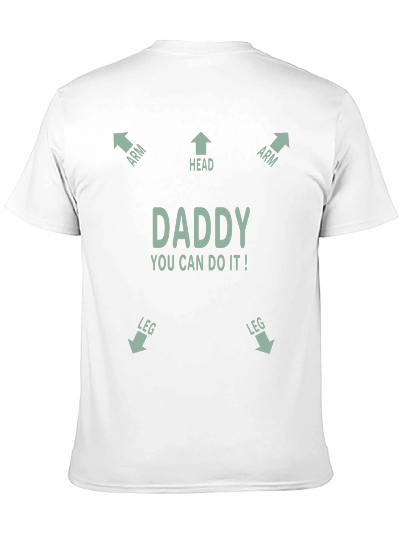 Daddy You Can Do It! T-Shirt