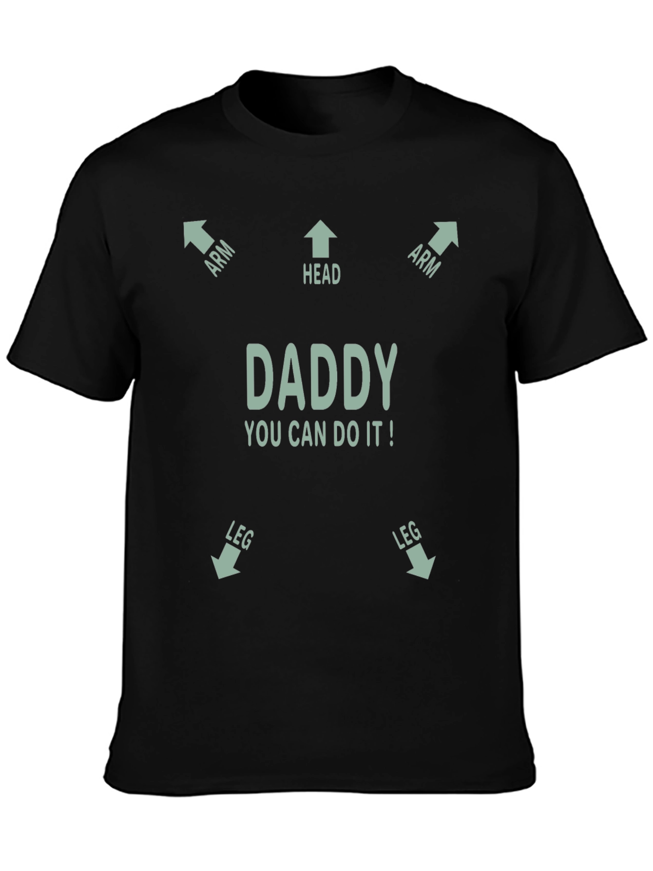Daddy You Can Do It! T-Shirt