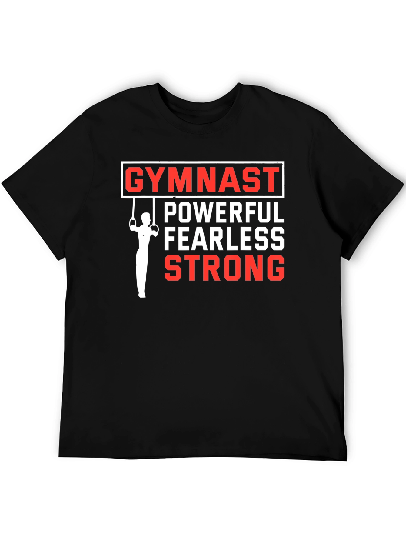 Gymnast Powerful Fearless Strong T-Shirt