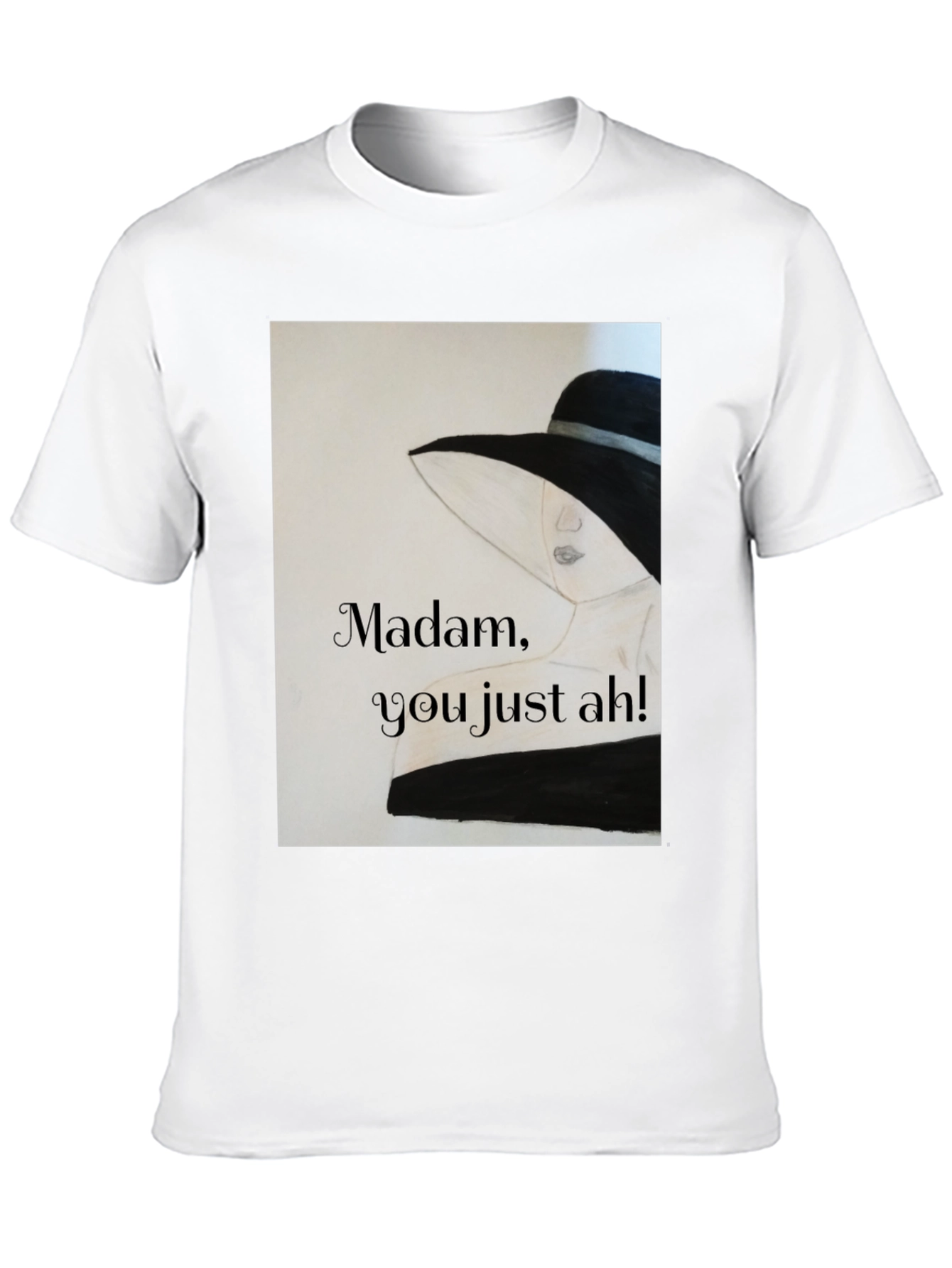 Madam Just Ah! Graphic T-Shirt