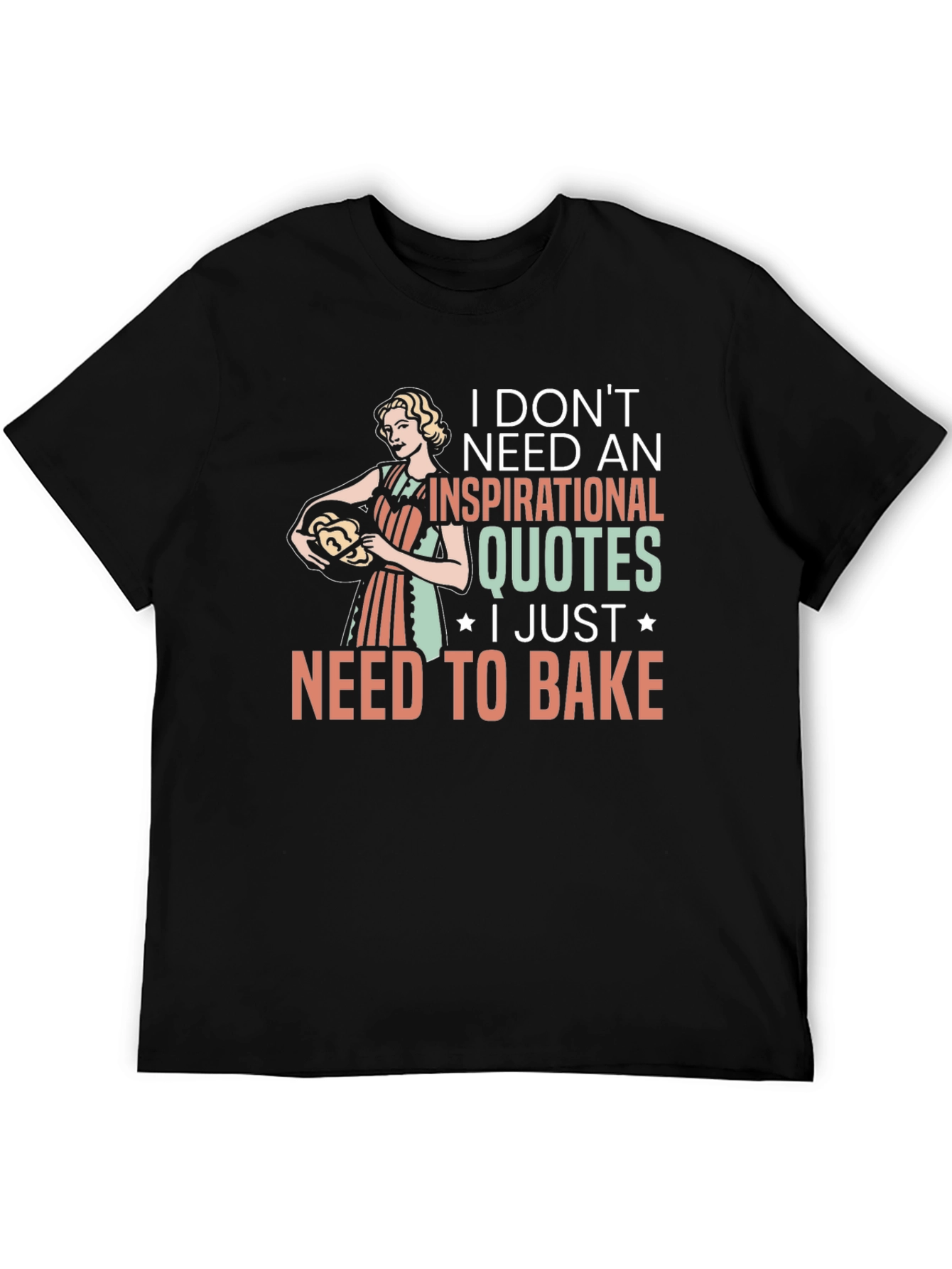 Baking Lovers T-Shirt: Inspirational Quotes