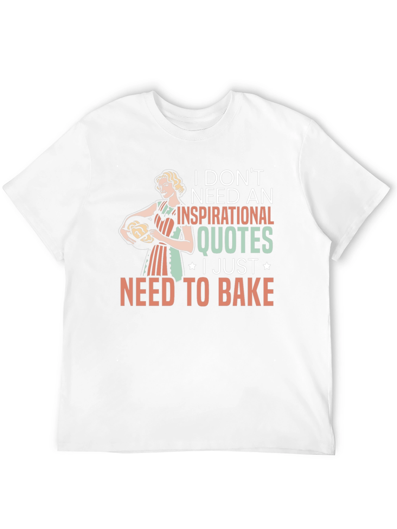 Baking Lovers T-Shirt: Inspirational Quotes