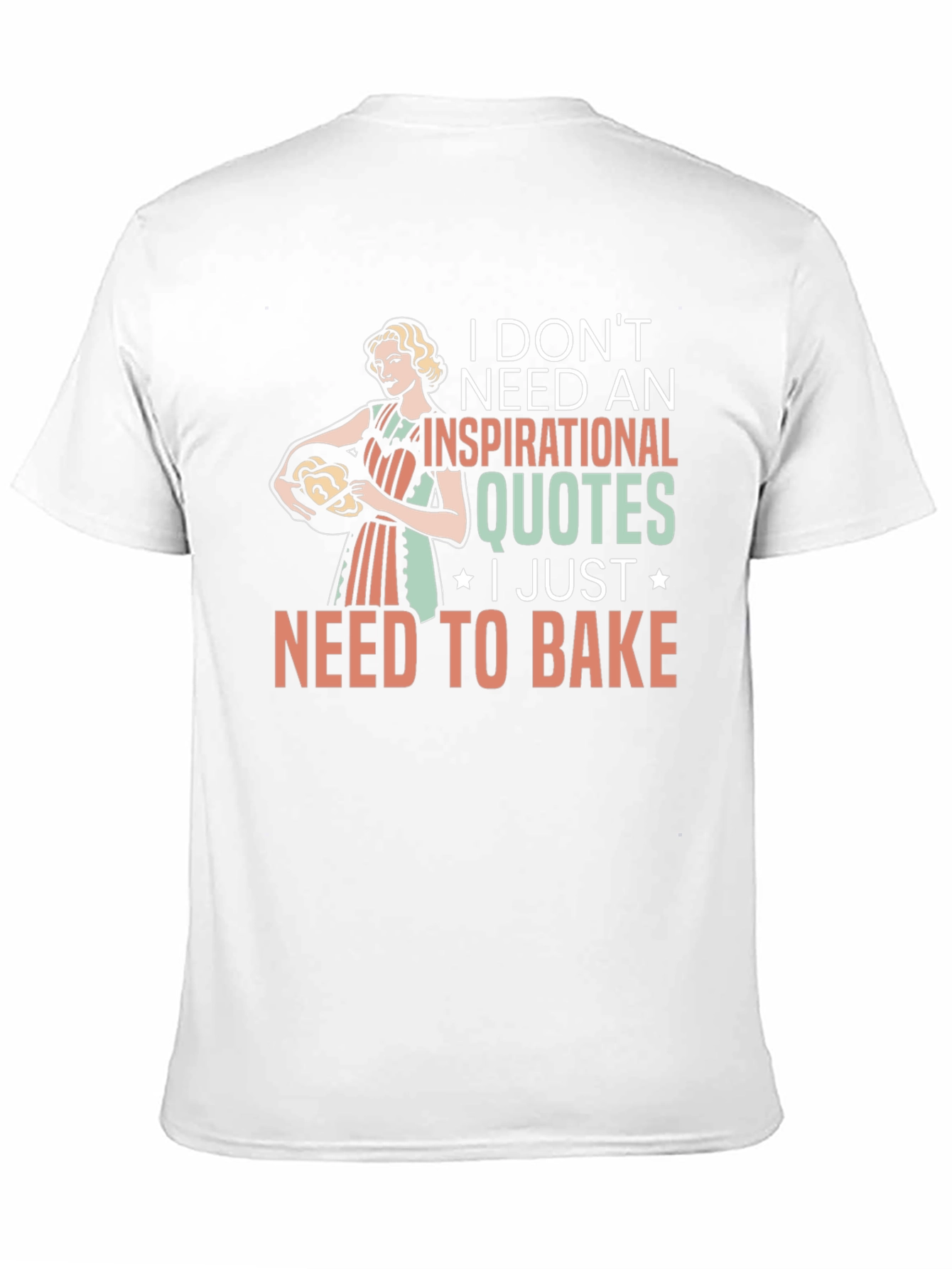 Baking Lovers T-Shirt: Inspirational Quotes