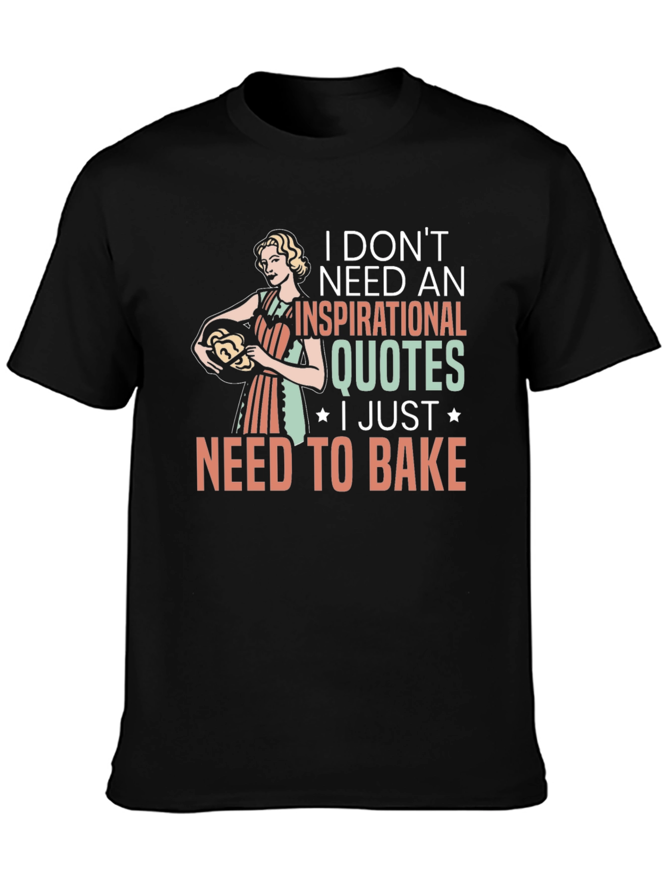 Baking Lovers T-Shirt: Inspirational Quotes