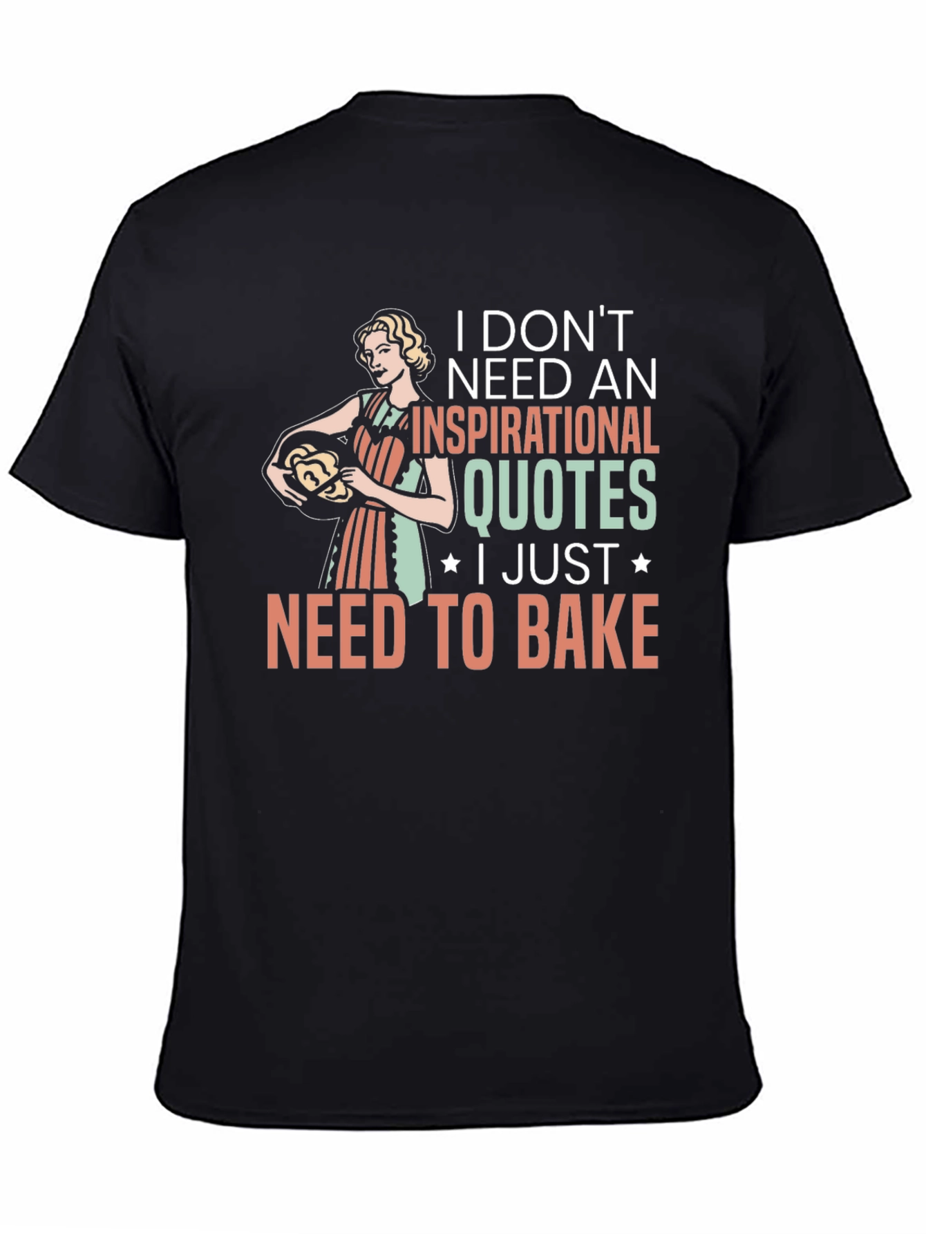 Baking Lovers T-Shirt: Inspirational Quotes