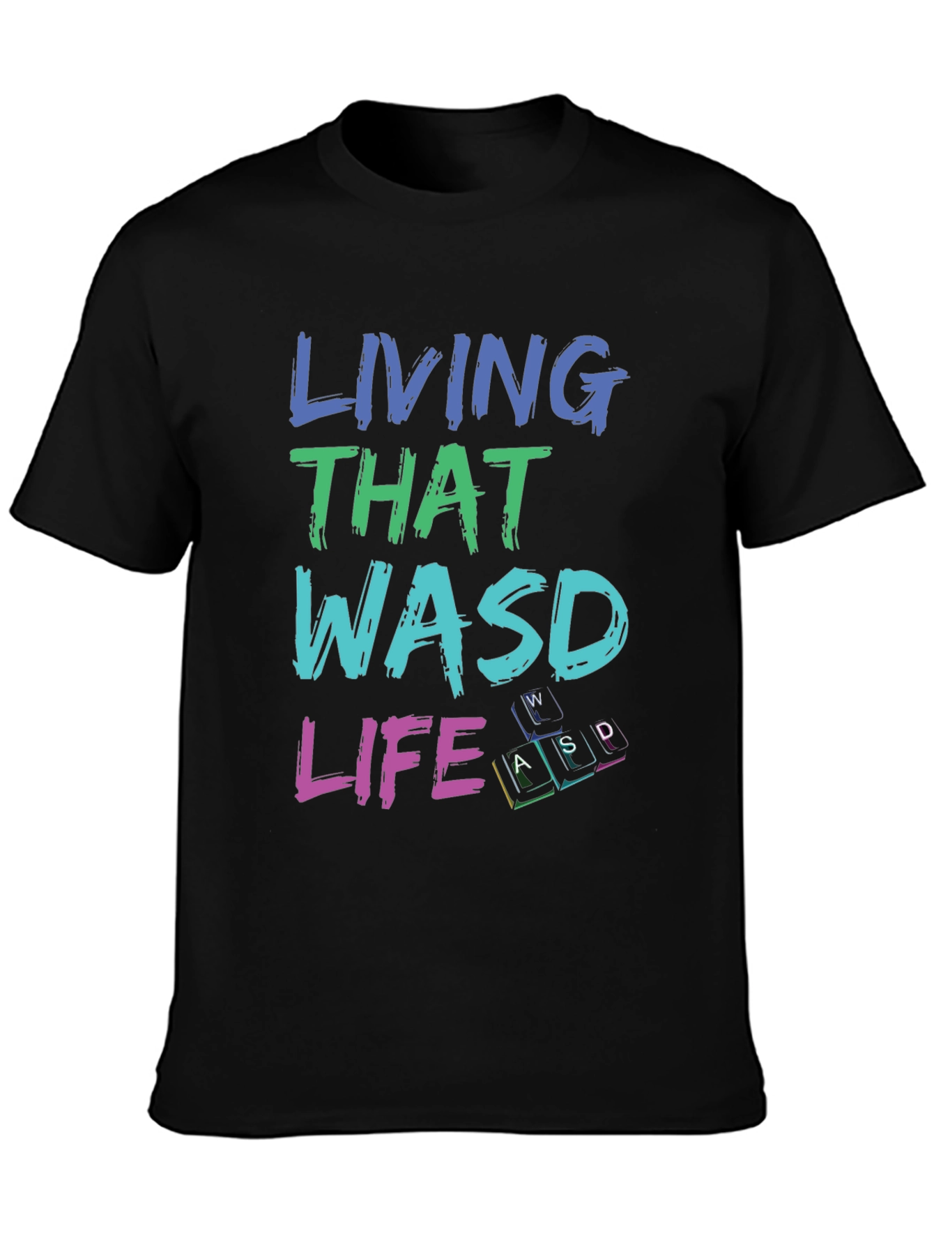Living That WASD Life Black T-Shirt - Gamer Apparel