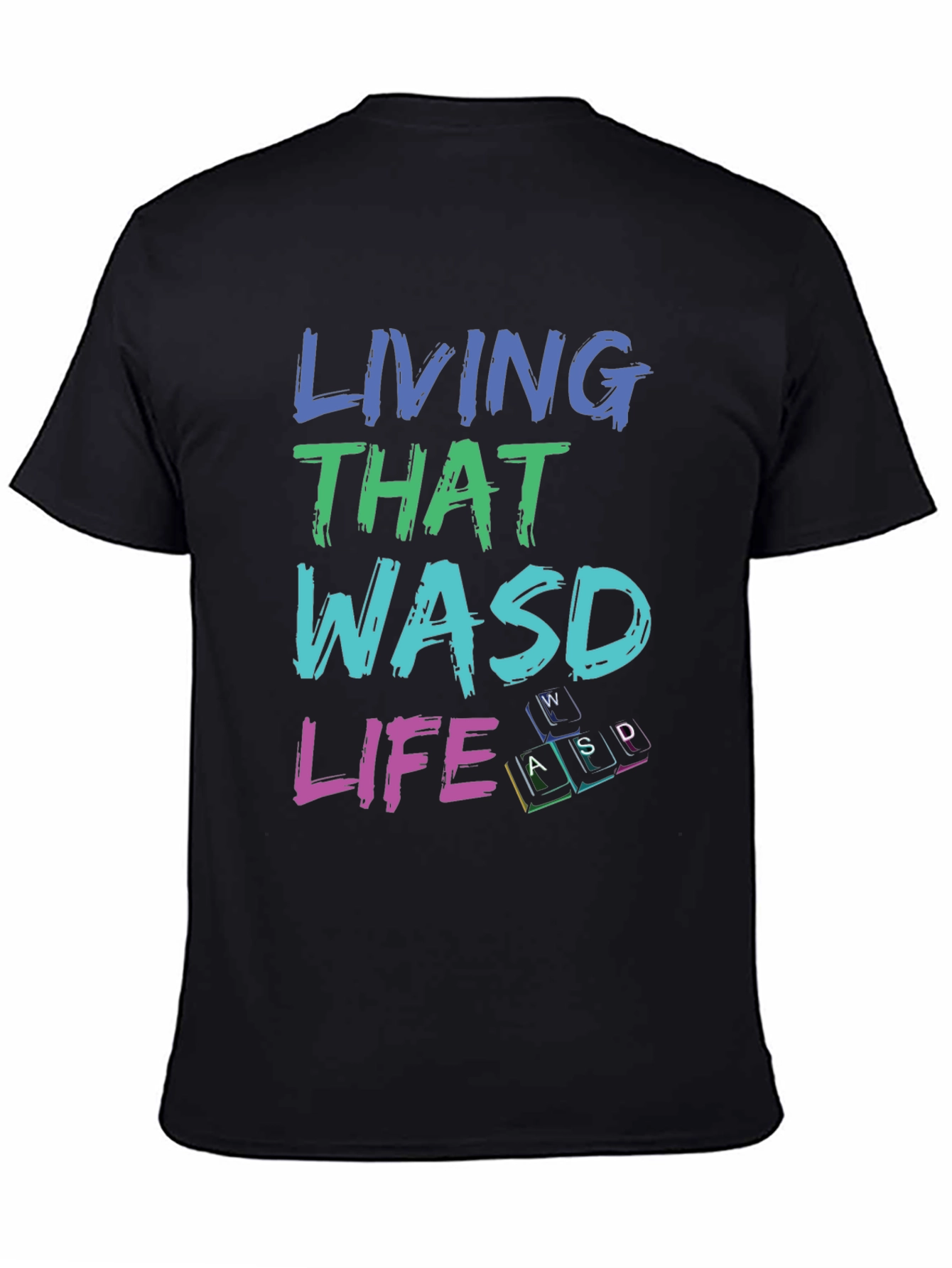 Living That WASD Life Black T-Shirt - Gamer Apparel