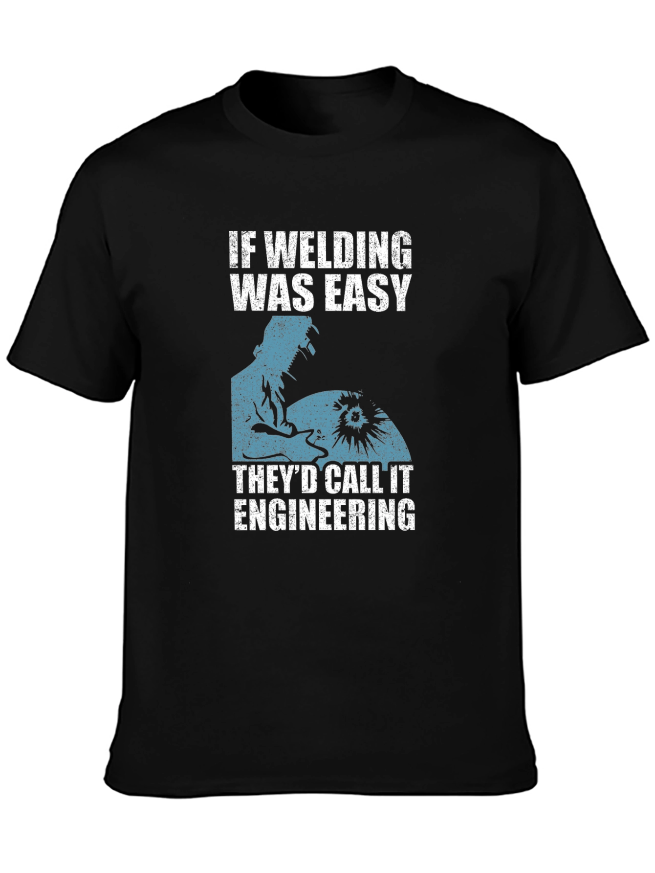 Welding Humor Graphic Tee - Engineer Joke Shirt