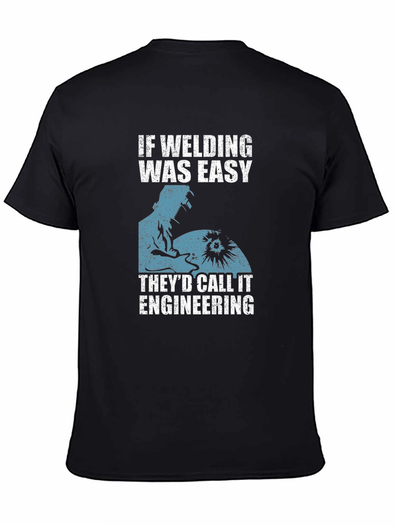 Welding Humor Graphic Tee - Engineer Joke Shirt