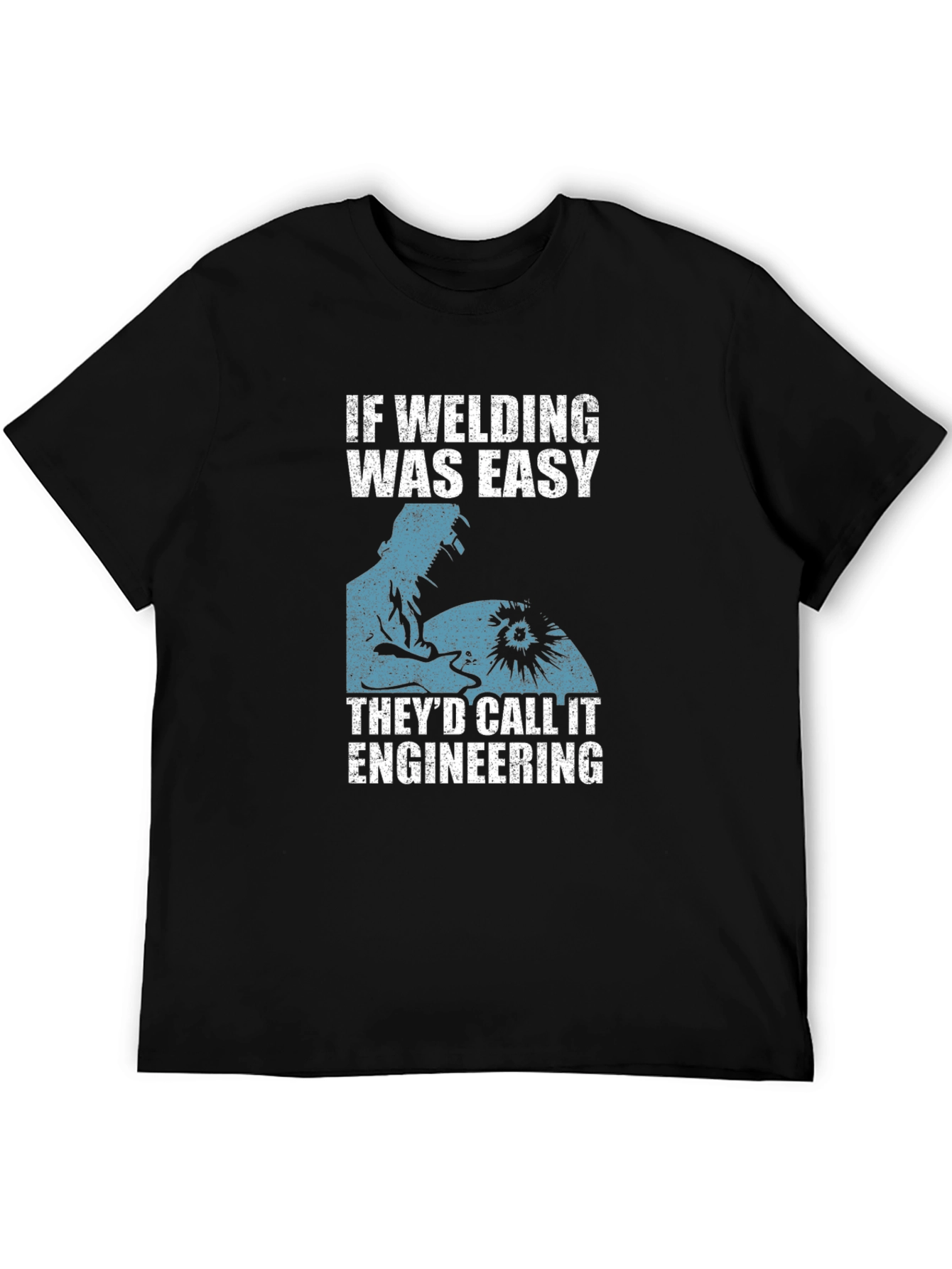 Welding Humor Graphic Tee - Engineer Joke Shirt