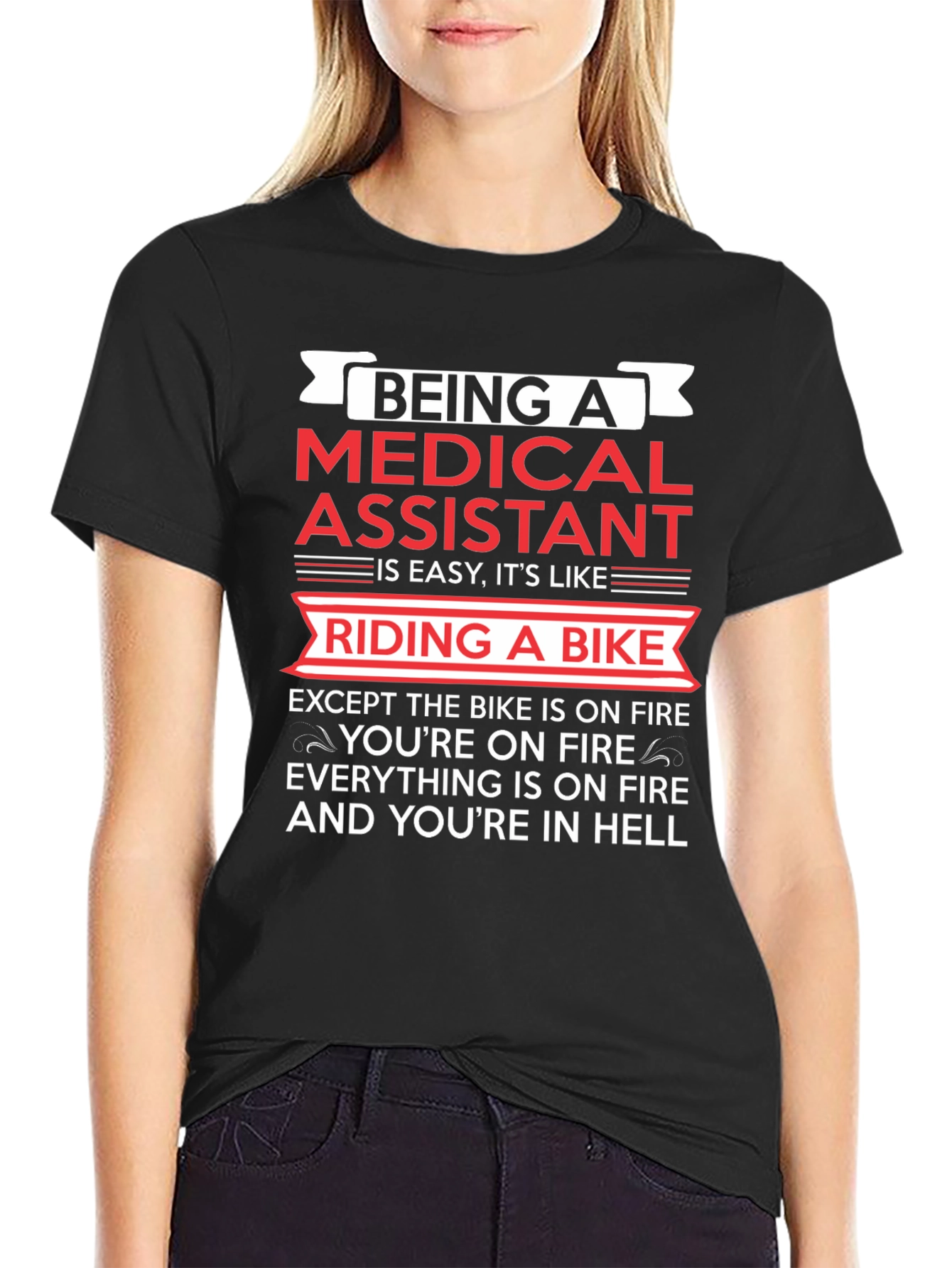 Medical Assistant T-Shirt: Riding a Bike in Hell!
