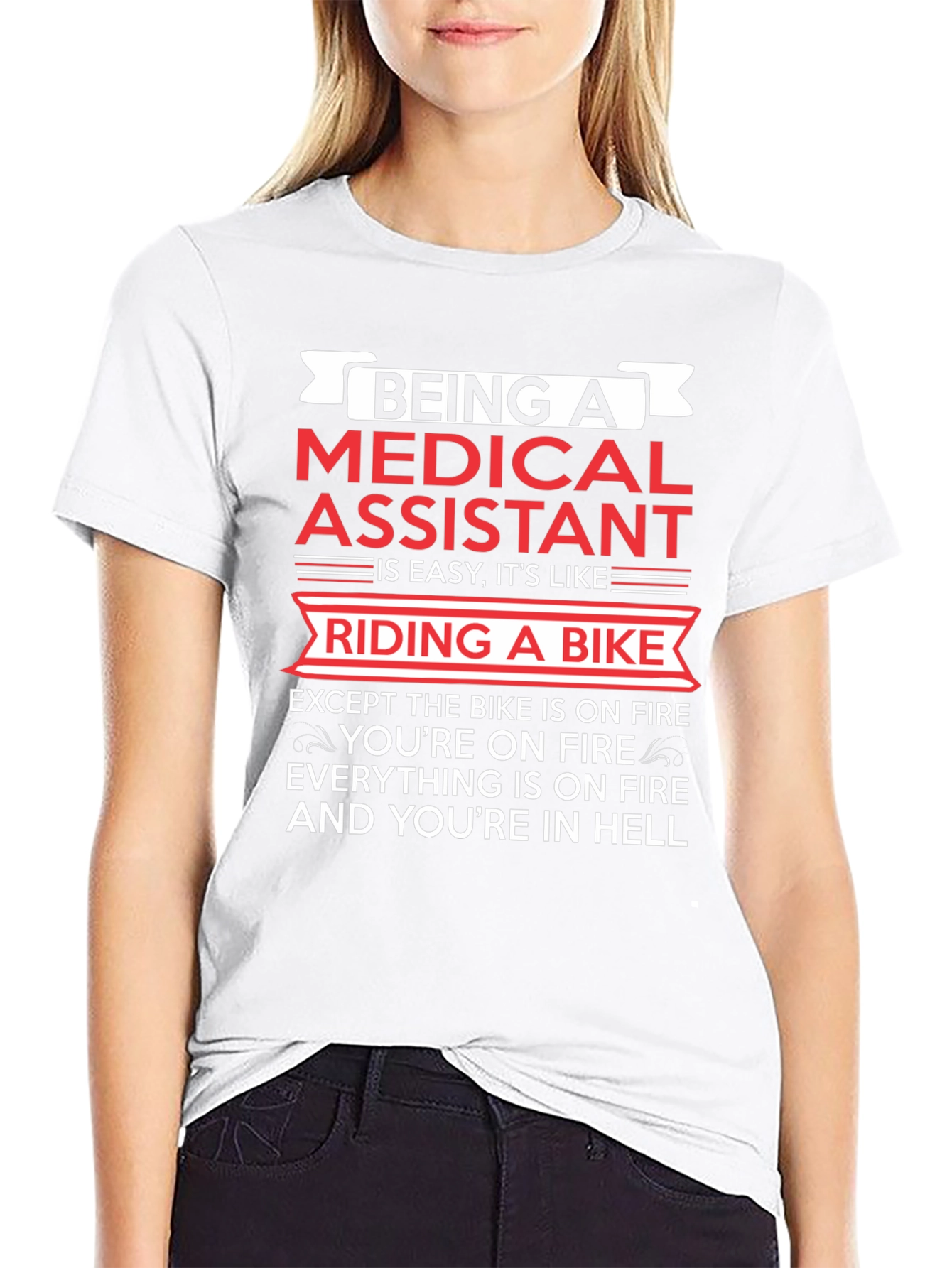 Medical Assistant T-Shirt: Riding a Bike in Hell!