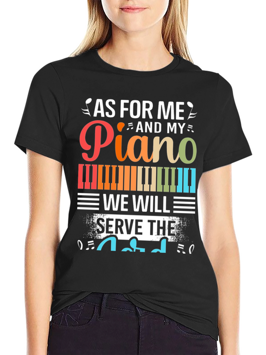 Piano Player T-Shirt - As For Me and My Piano