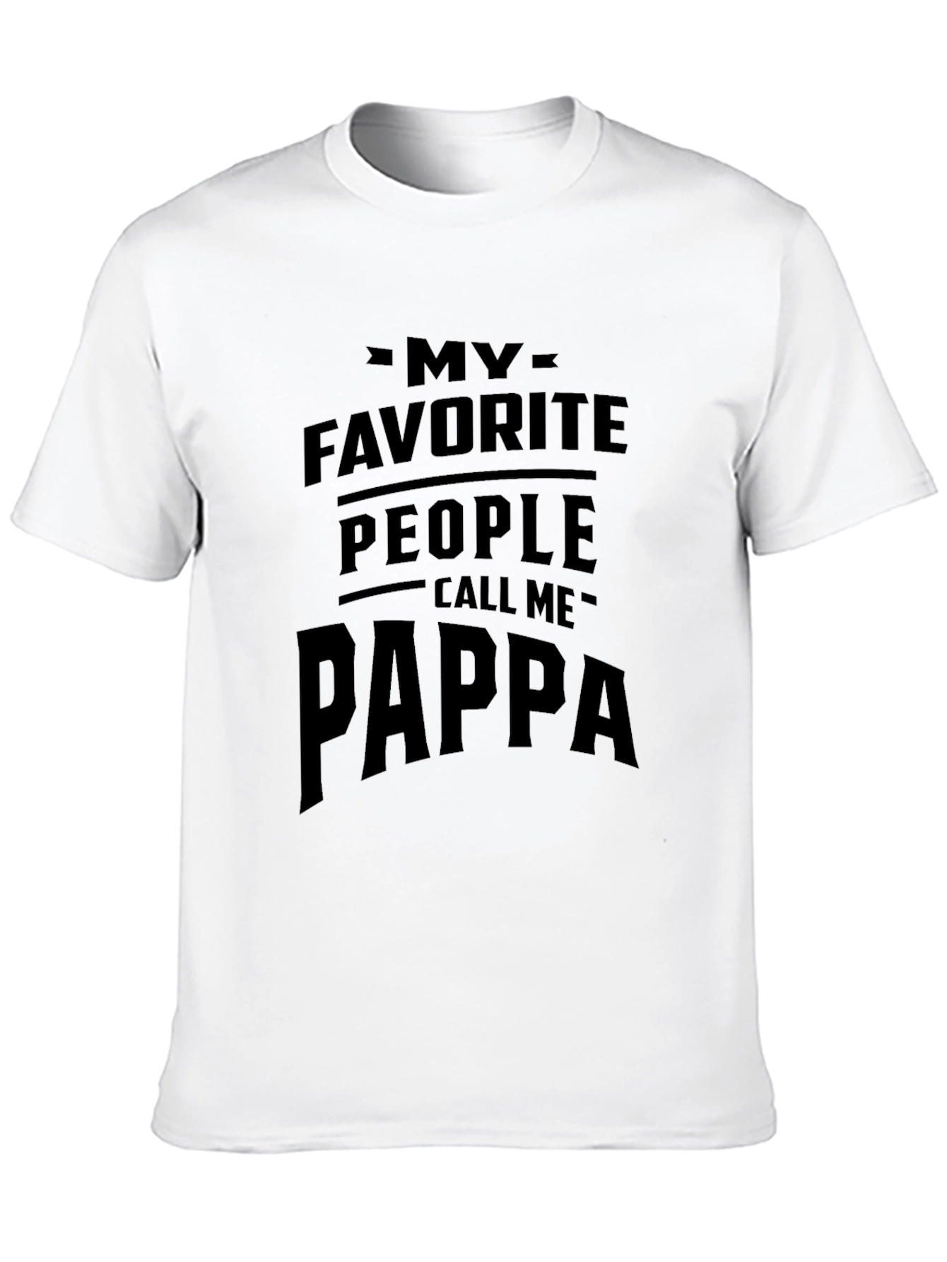 My Favorite People Call Me Pappa T-Shirt