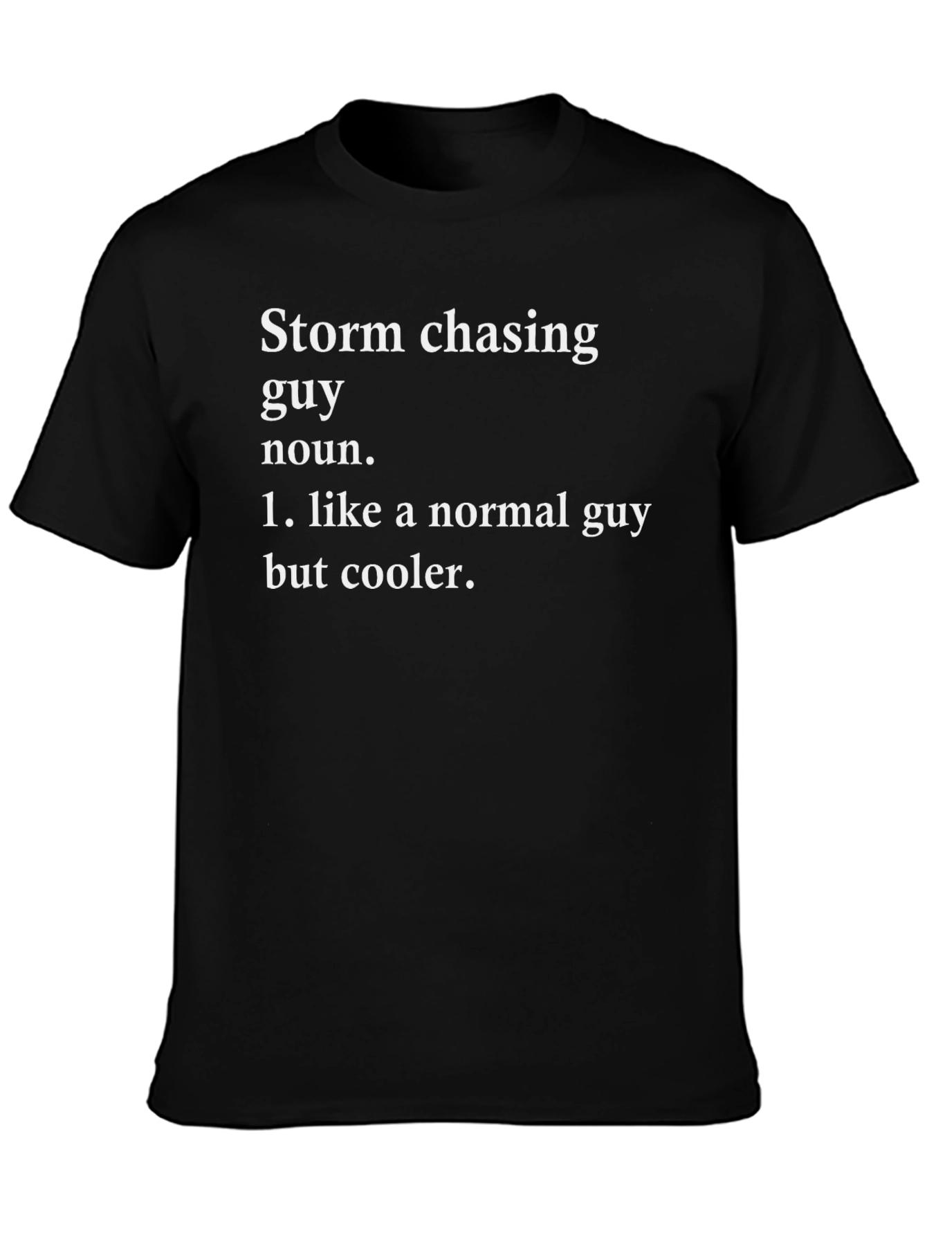 Storm Chasing Guy Novelty T-Shirt