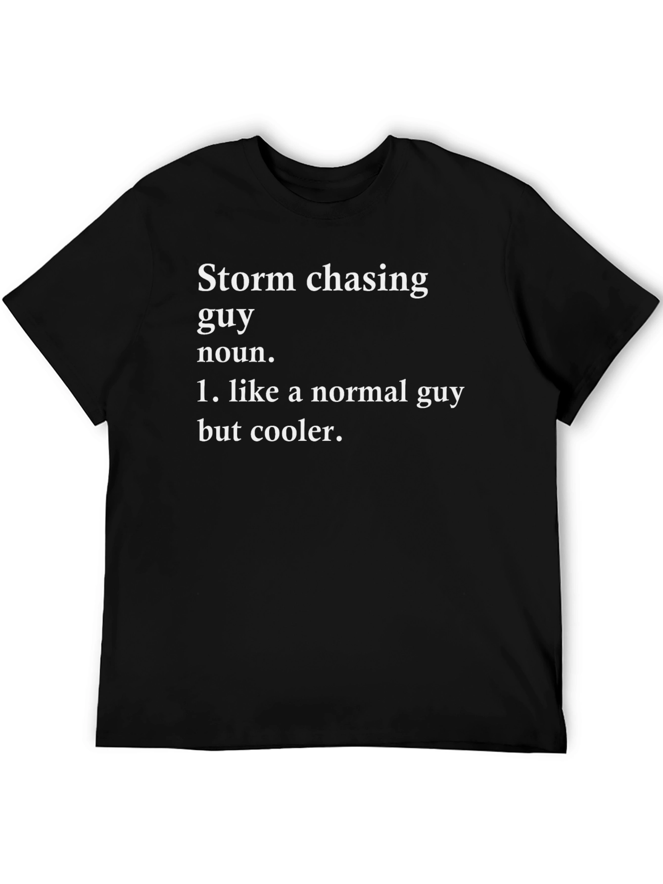 Storm Chasing Guy Novelty T-Shirt