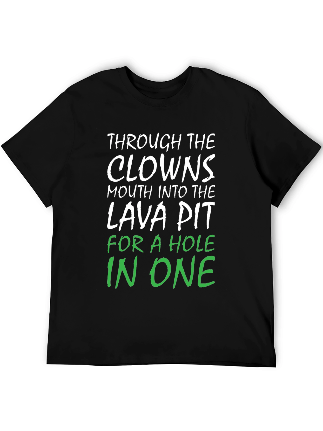 Clowns Mouth Lava Pit Hole In One Black T-Shirt