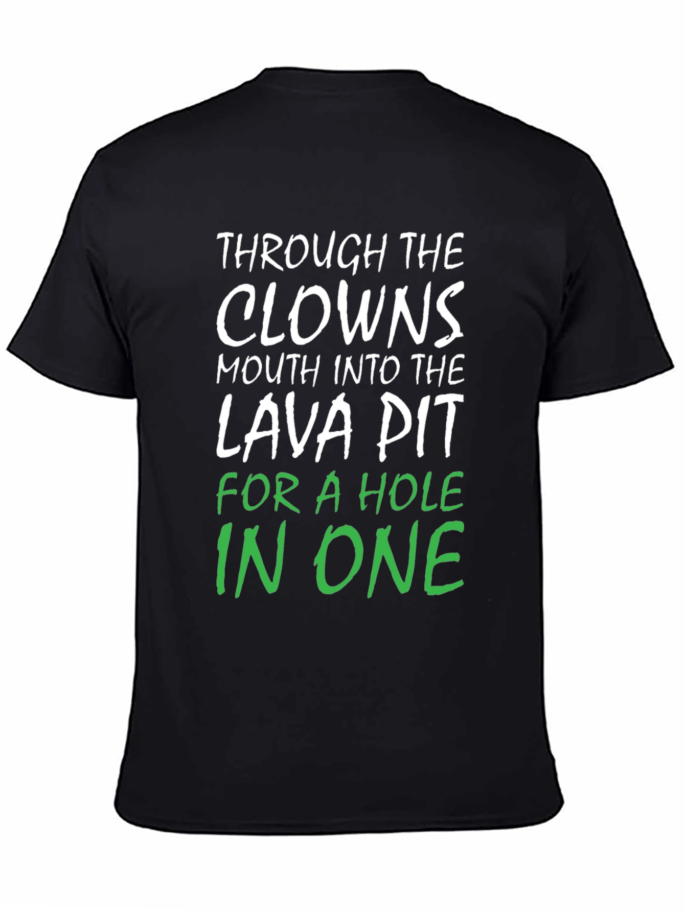 Clowns Mouth Lava Pit Hole In One Black T-Shirt