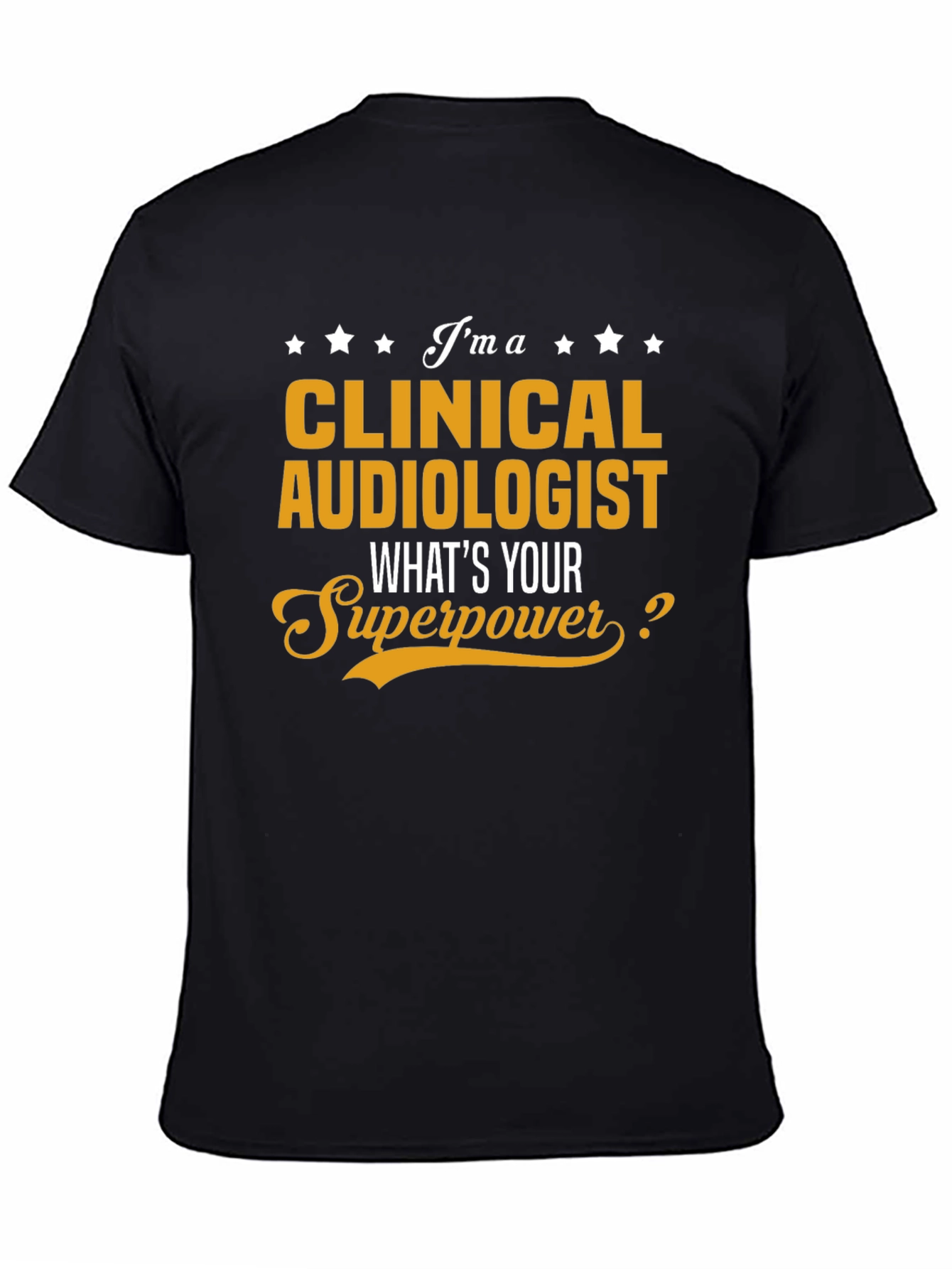 Clinical Audiologist Superpower T-Shirt
