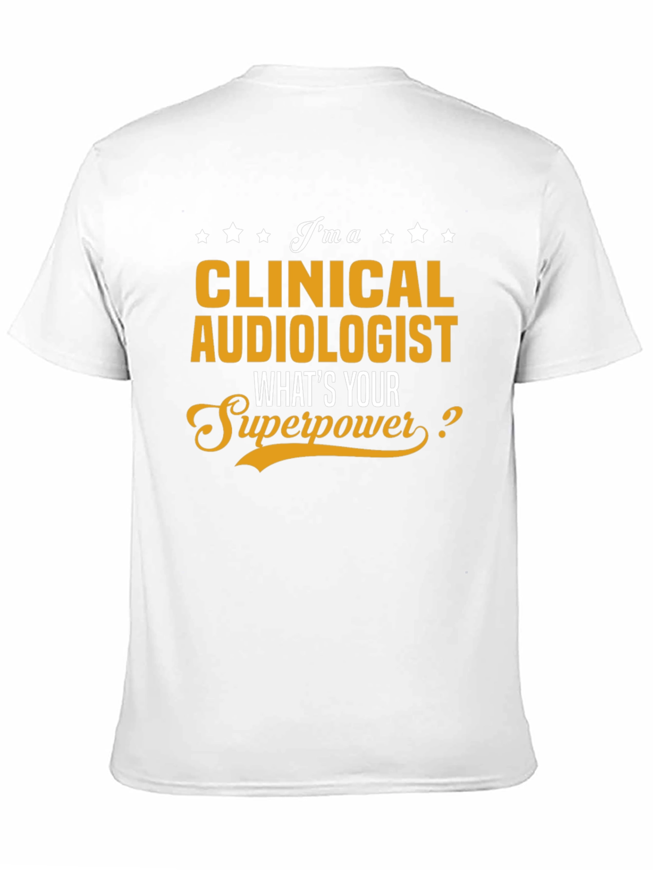 Clinical Audiologist Superpower T-Shirt