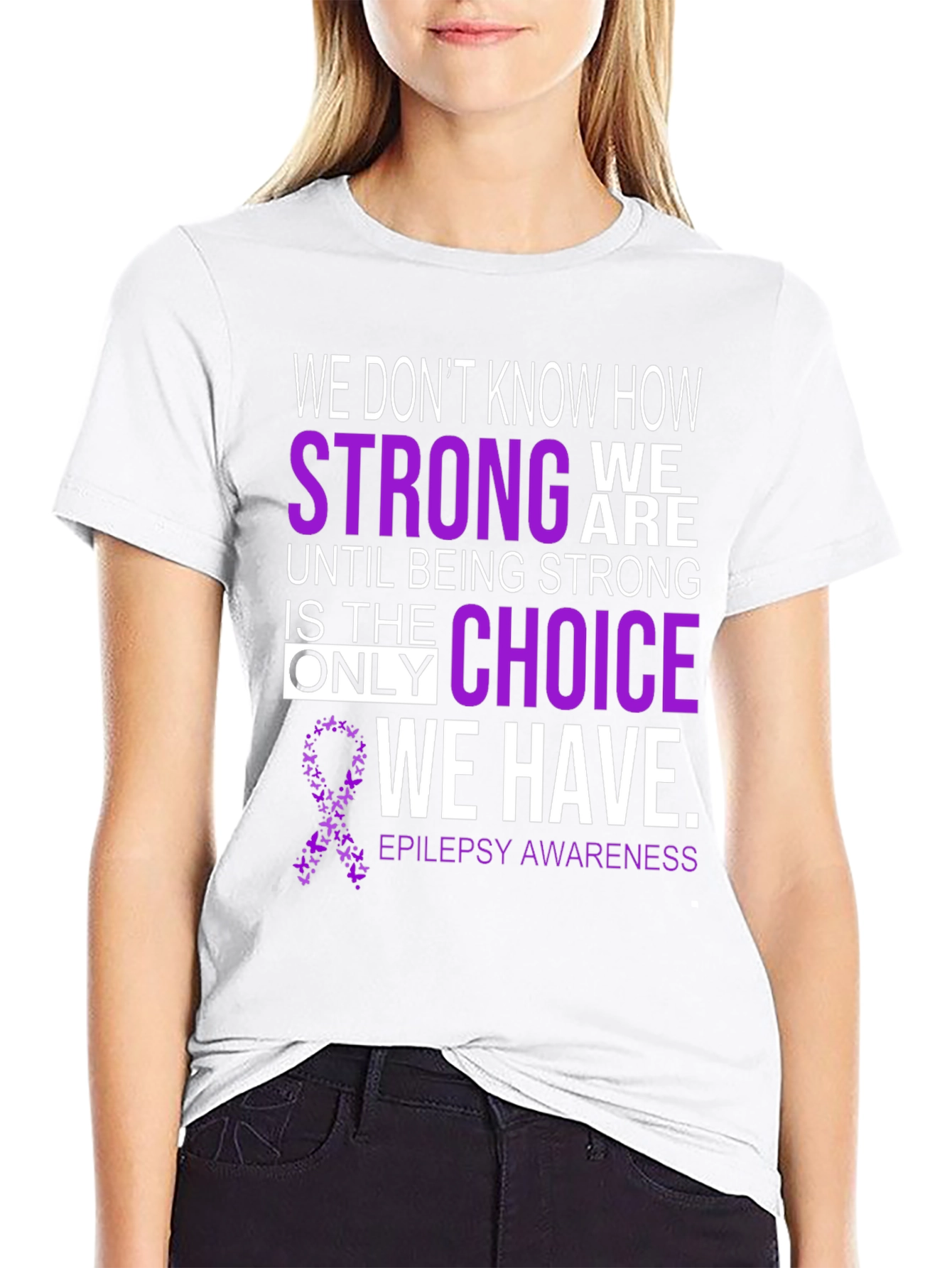 Epilepsy Awareness T-Shirt - Strong Choice