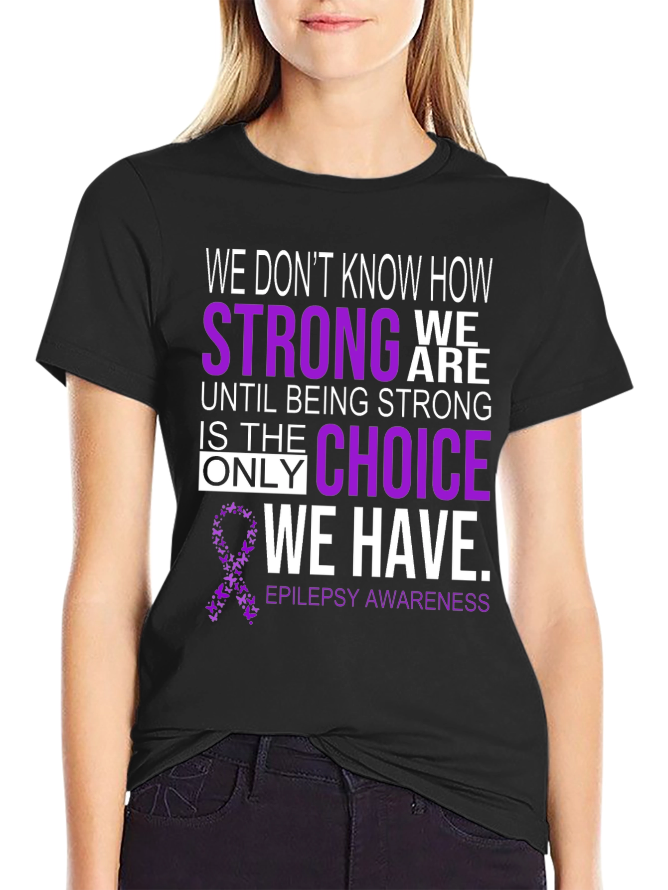 Epilepsy Awareness T-Shirt - Strong Choice